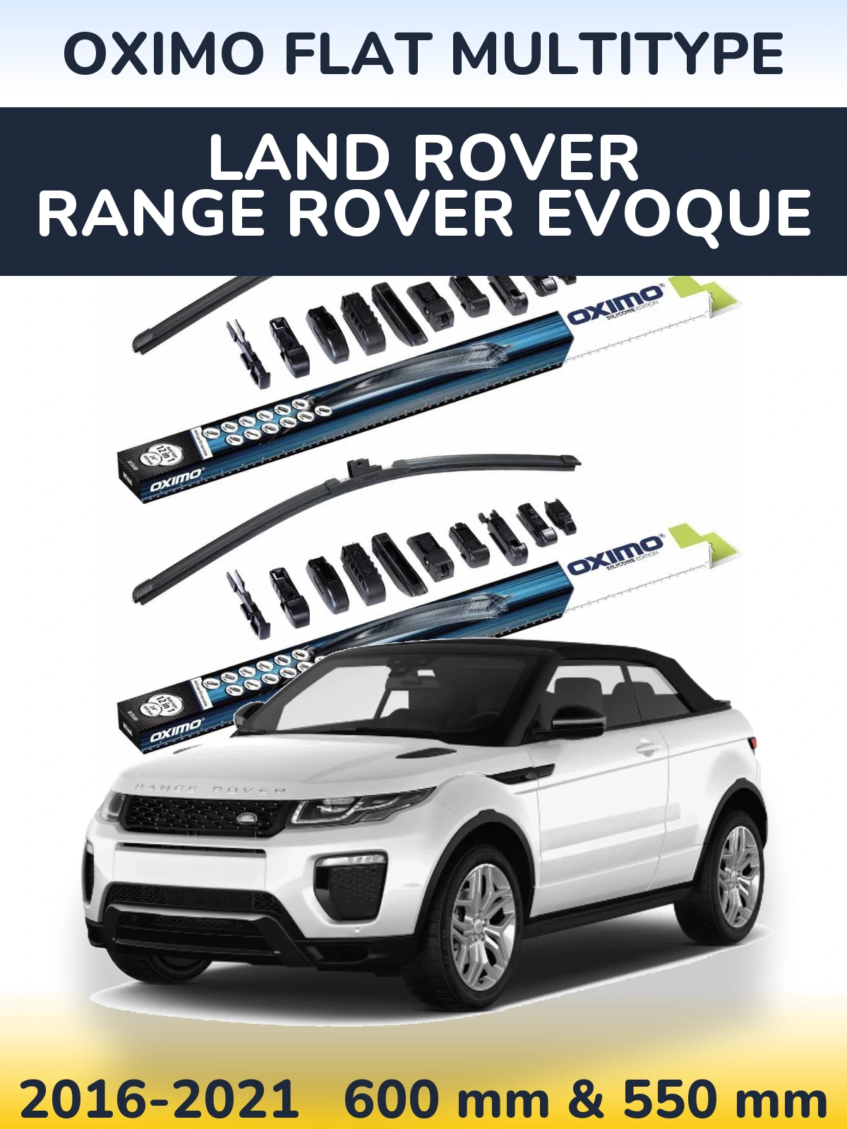 Front wiper blade set Oximo Flat MultiTipoe 600 & 550 mm for Land Rover Range Rover  Evoque 2016-2021
