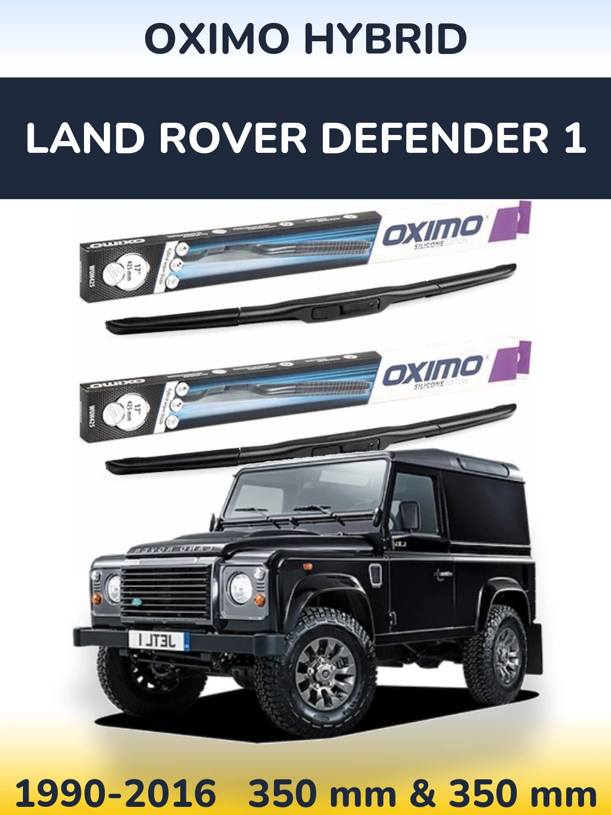 Комплект передніх щіток Oximo Hybrid 350 & 350 мм для Land Rover Defender 1 1990-2016