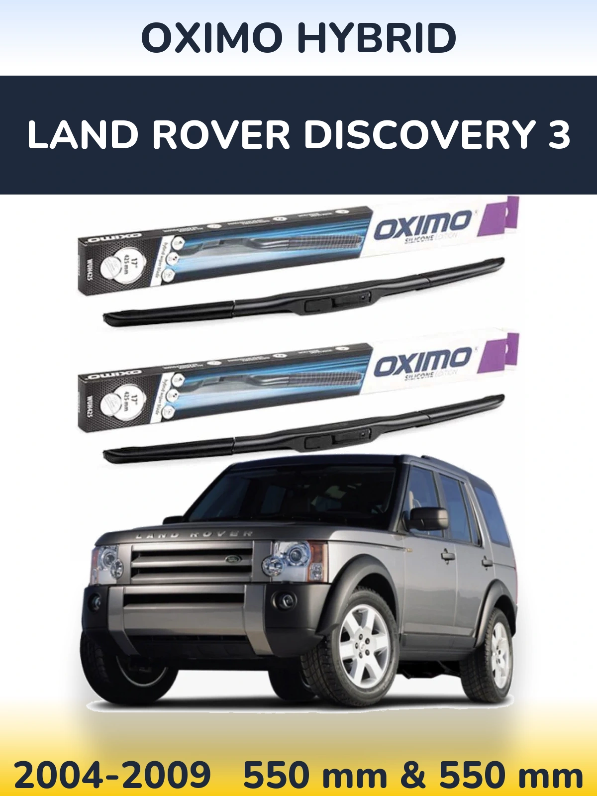 Front wiper blade set Oximo Hybrid 550 & 550 mm for Land Rover Discovery 3 2004-2009