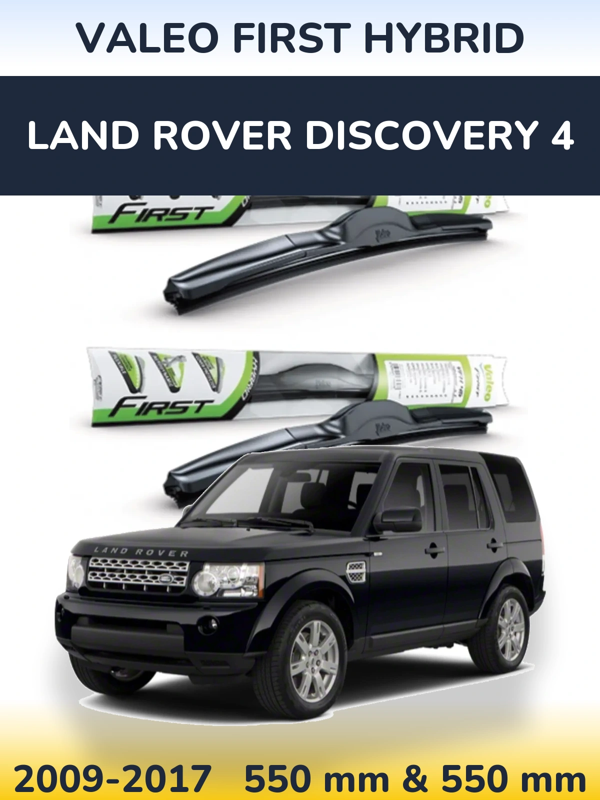 Комплект передних дворников Valeo First Hybrid 550 & 550 мм для Land Rover Discovery 4 2009-2017