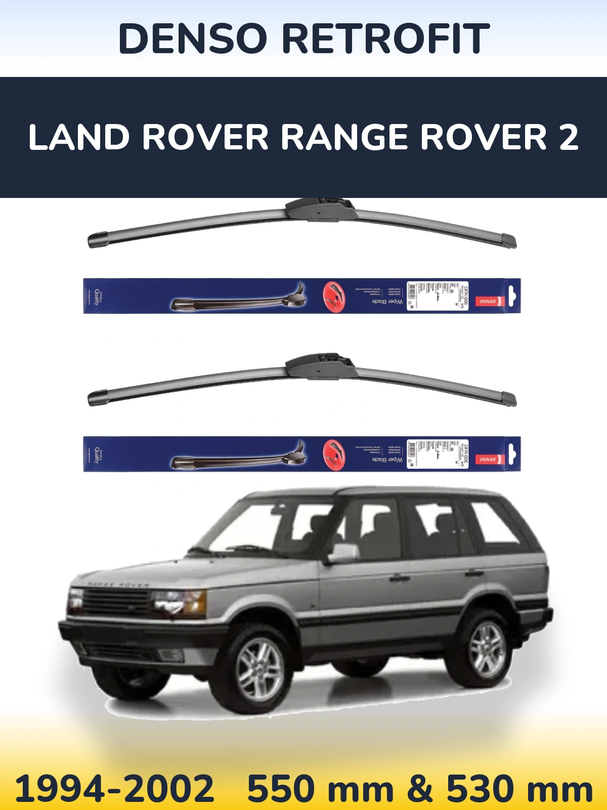 Front wiper blade set Denso Retrofit 550 & 530 mm for Land Rover Range Rover 2 1994-2002