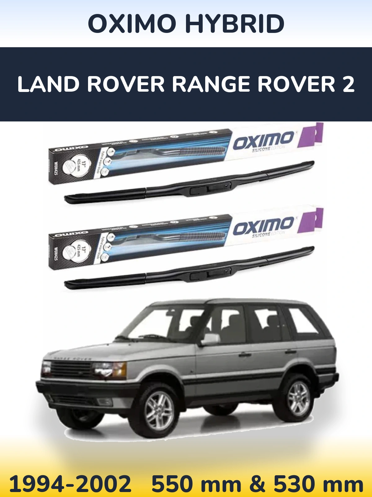 Front wiper blade set Oximo Hybrid 550 & 530 mm for Land Rover Range Rover 2 1994-2002