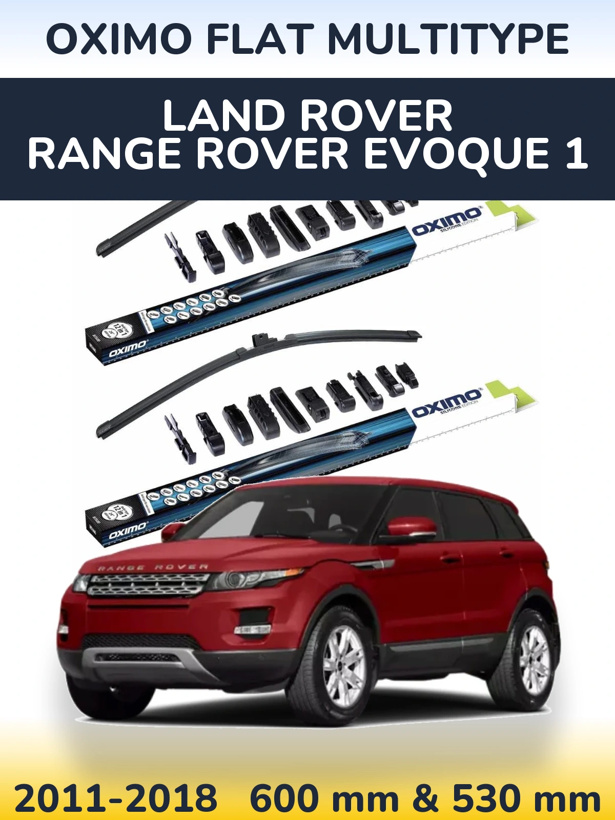 Front wiper blade set Oximo Flat MultiTipoe 600 & 530 mm for Land Rover Range Rover  Evoque 1 2011-2018