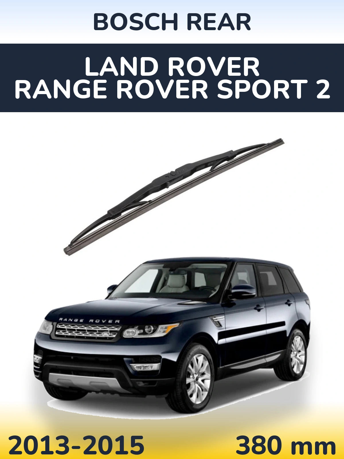 Rear wiper blade BOSCH Rear 380 mm for Land Rover Range Rover Sport 2 2013-2015