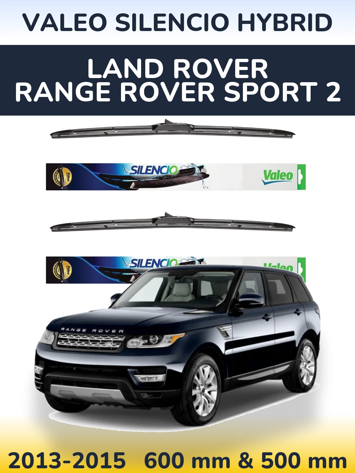 Front wiper blade set Valeo Silencio Hybrid 600 & 500 mm for Land Rover Range Rover Sport 2 2013-2015
