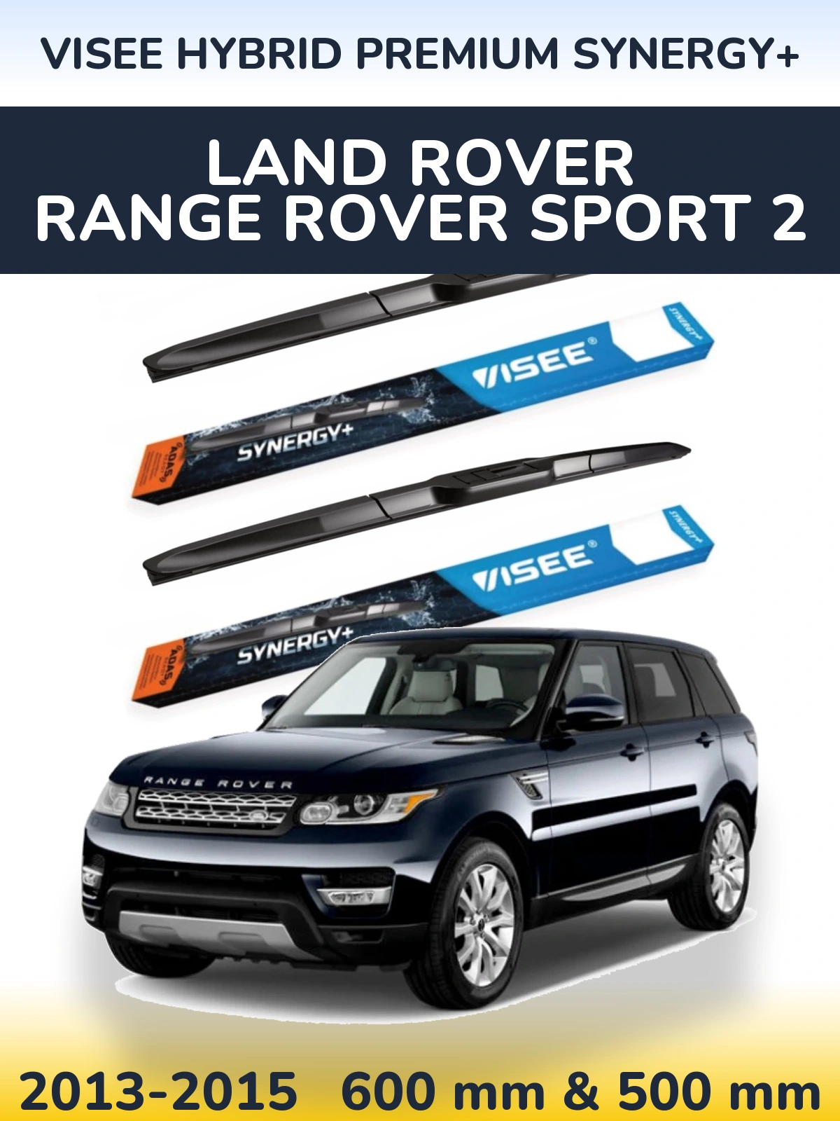 Комплект передніх щіток VISEE HYBRID PREMIUM SYNERGY+ 600 & 500 мм для Land Rover Range Rover Sport 2 2013-2015