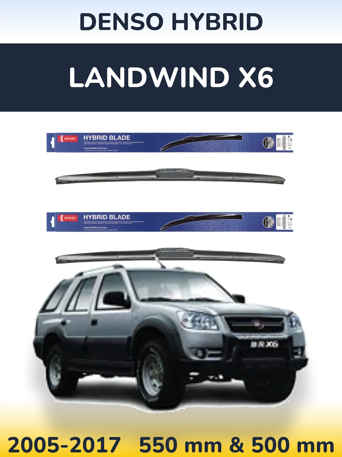 Front wiper blade set Denso Hybrid 550 & 500 mm for Landwind X6 2005-2017