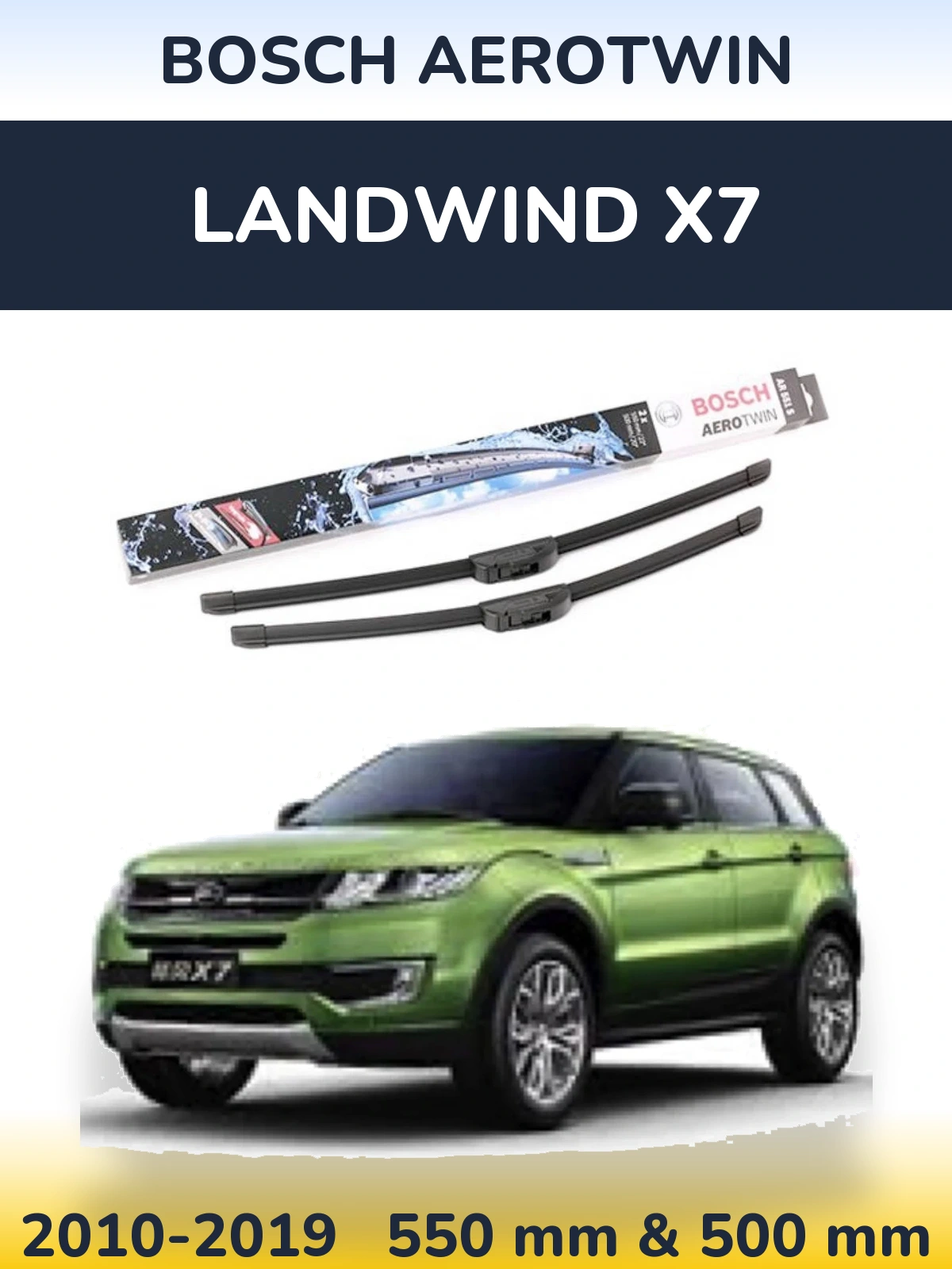 Front wiper blade set BOSCH AeroTwin 550 & 500 mm for Landwind X7 2010-2019