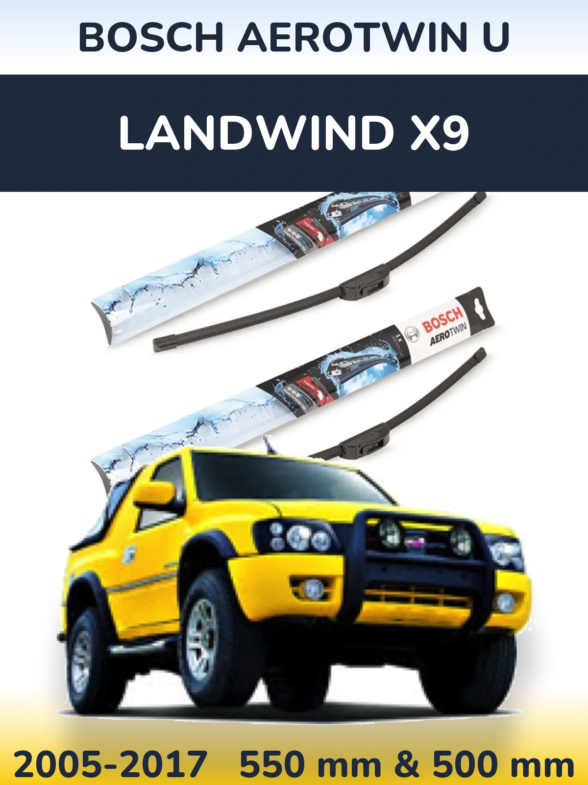 Front wiper blade set BOSCH AeroTwin U 550 & 500 mm for Landwind X9 2005-2017