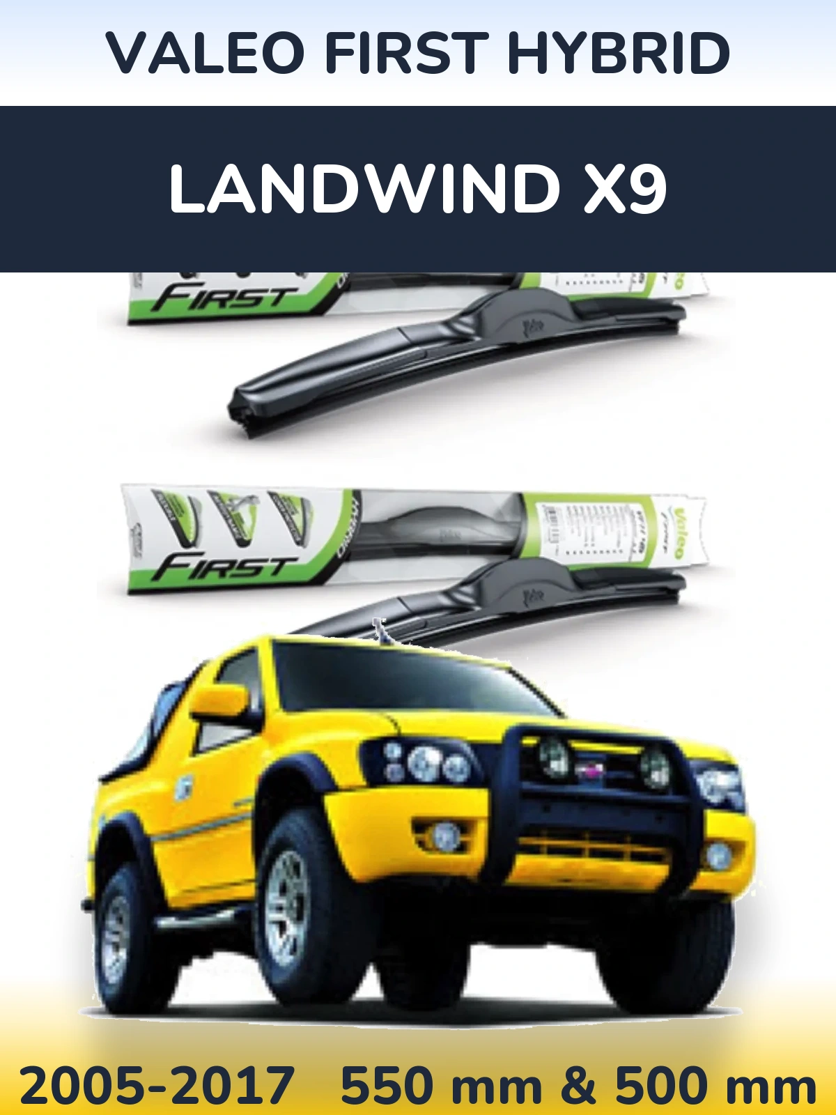 Комплект передніх щіток Valeo First Hybrid 550 & 500 мм для Landwind X9 2005-2017