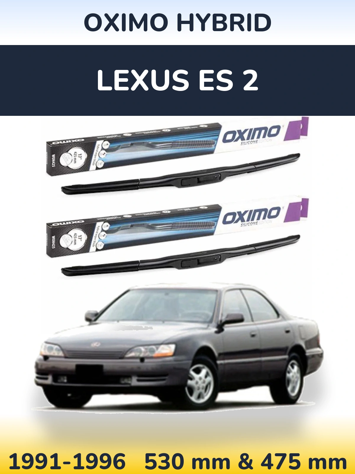 Front wiper blade set Oximo Hybrid 530 & 475 mm for Lexus ES 2 1991-1996