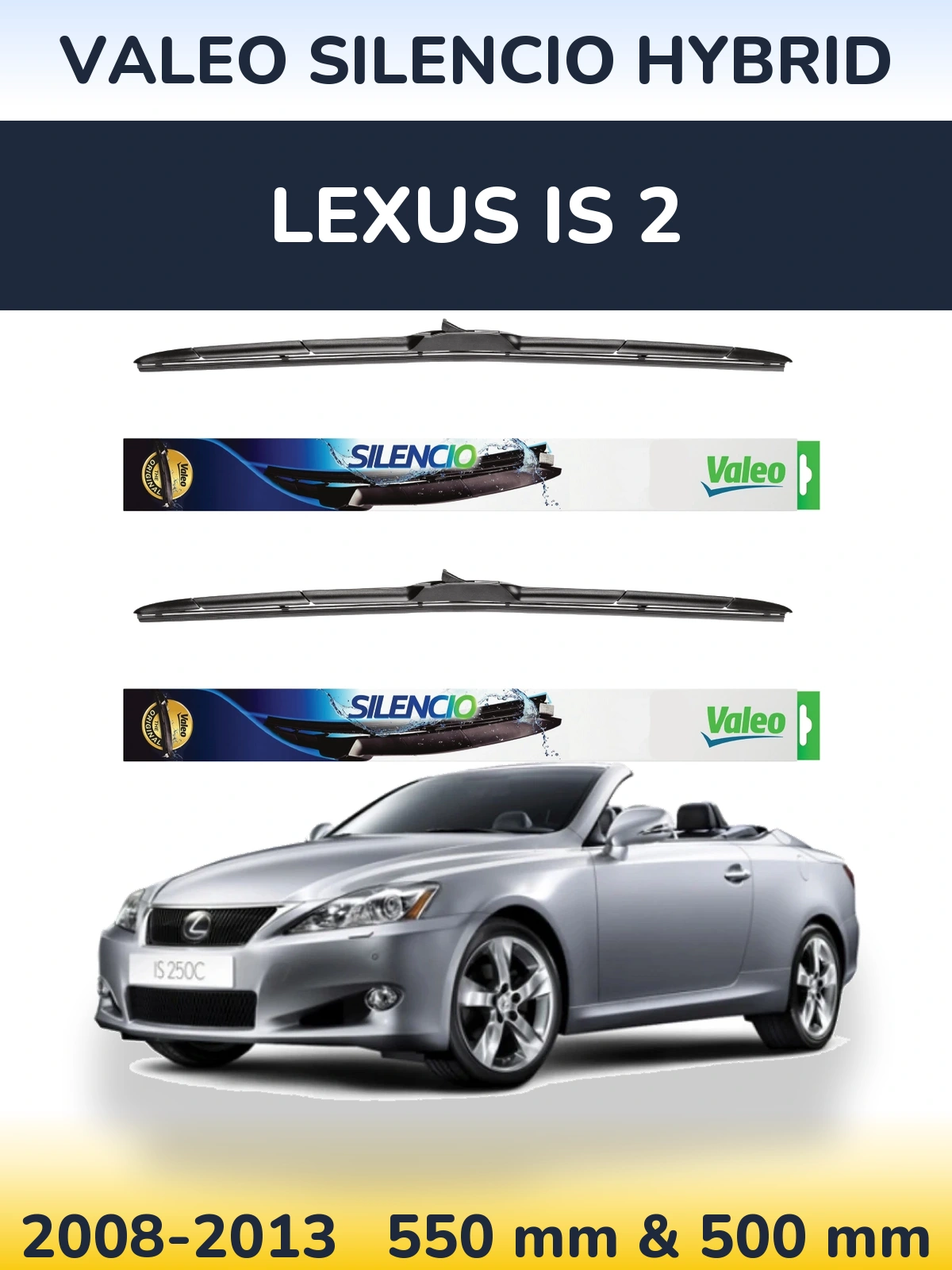 Комплект передних дворников Valeo Silencio Hybrid 550 & 500 мм для Lexus IS 2 2008-2013