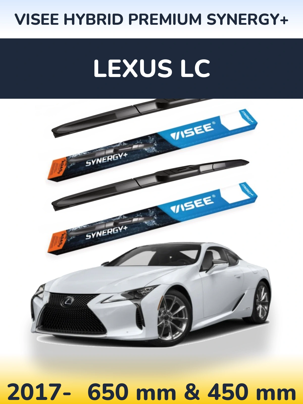 Front wiper blade set VISEE HYBRID PREMIUM SYNERGY+ 650 & 450 mm for Lexus LC 2017-2026
