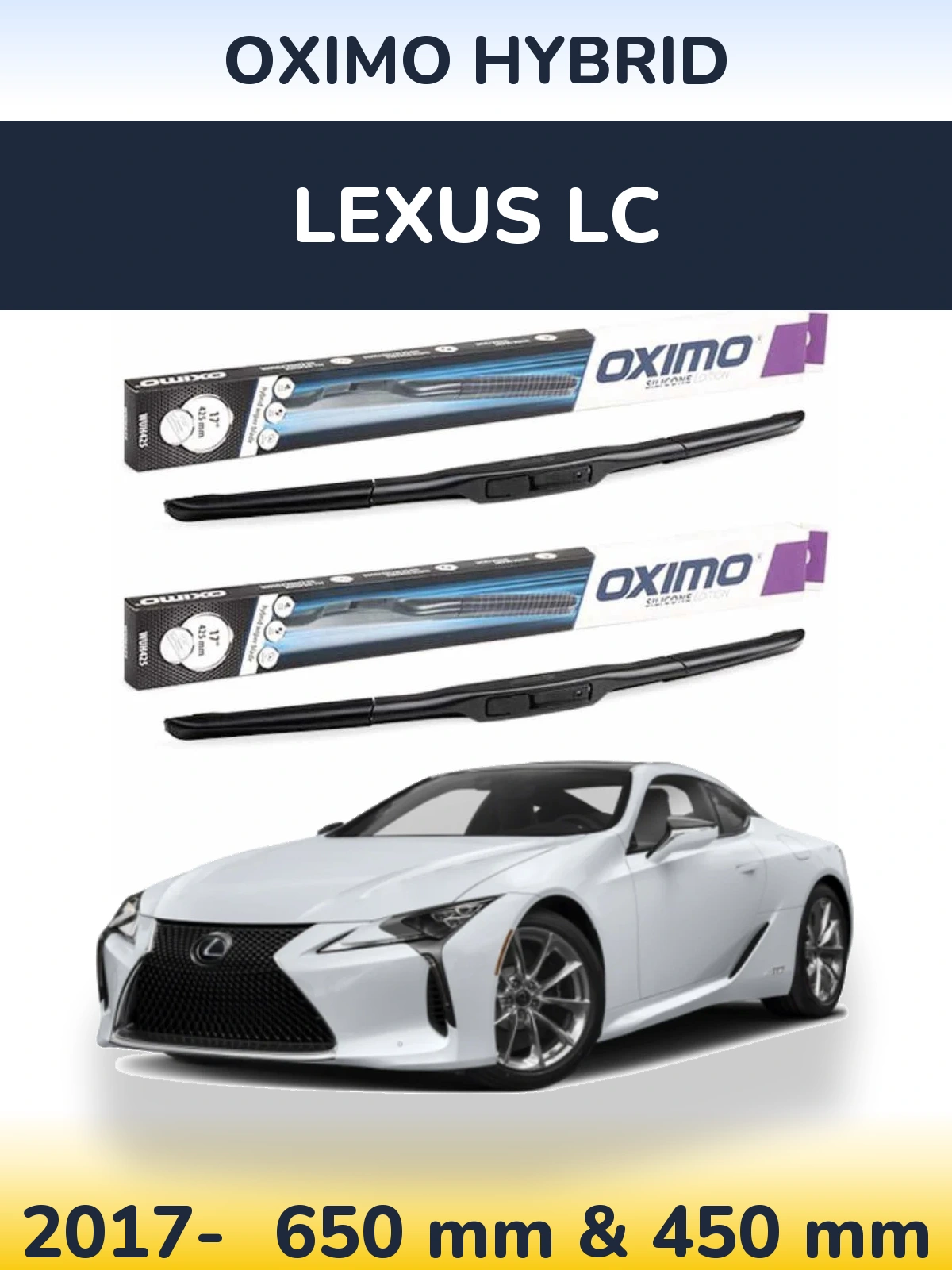 Front wiper blade set Oximo Hybrid 650 & 450 mm for Lexus LC 2017-2026
