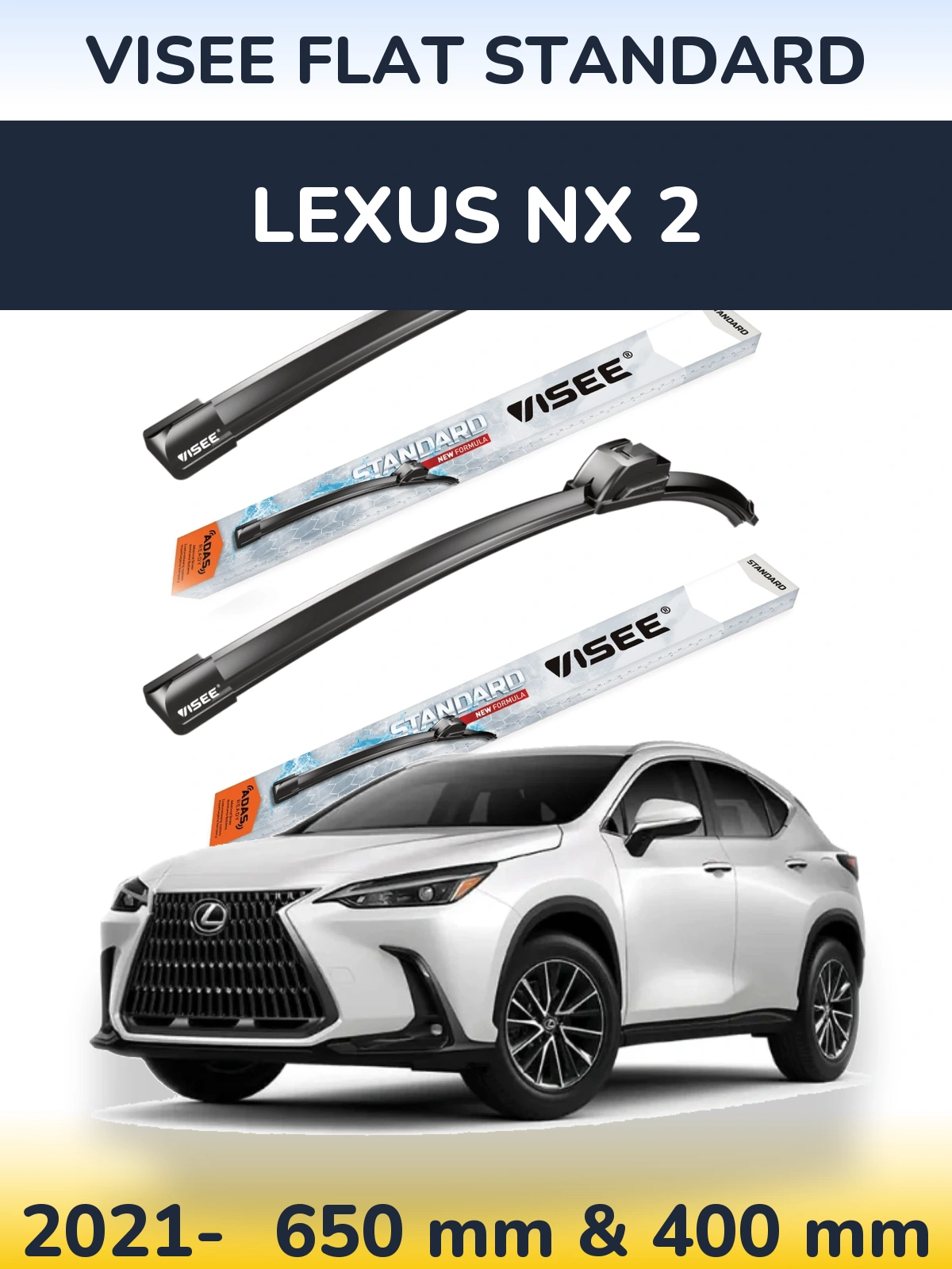 Front wiper blade set VISEE FLAT STANDARD 650 & 400 mm for Lexus NX 2 2021-2026