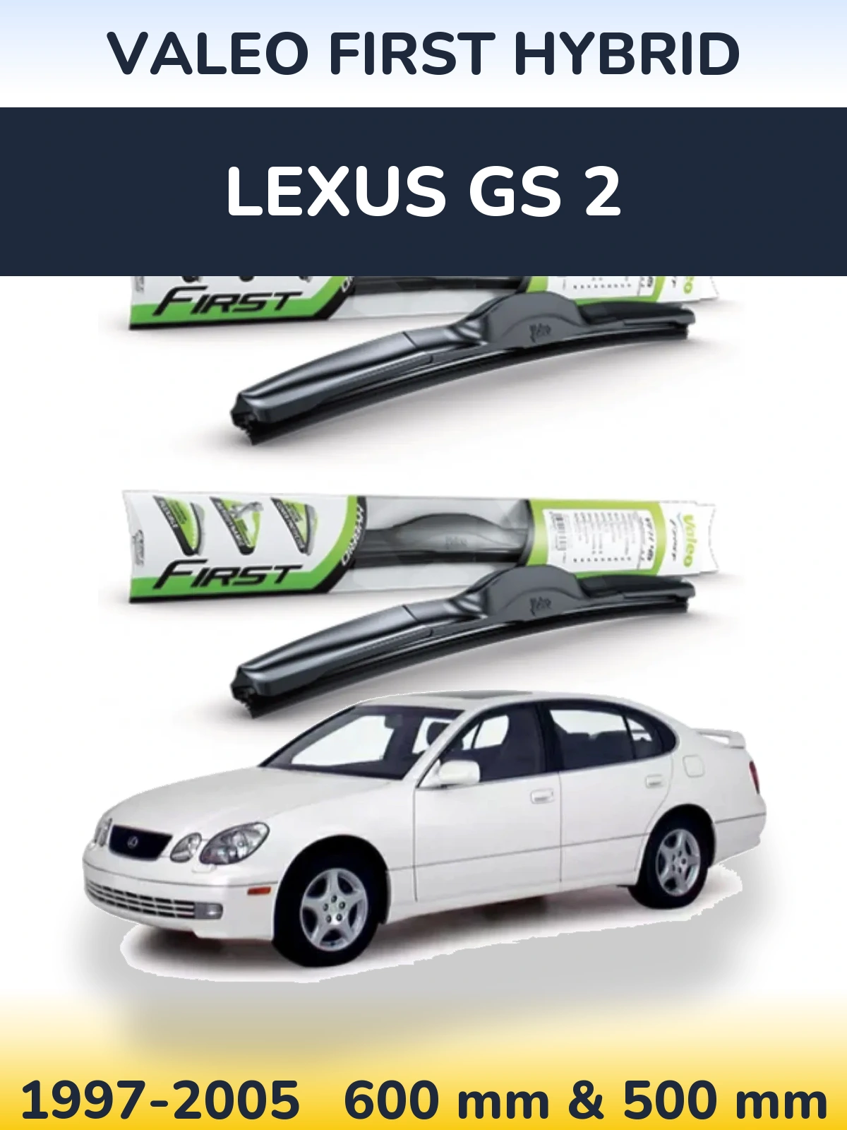 Комплект передніх щіток Valeo First Hybrid 600 & 500 мм для Lexus GS 2 1997-2005