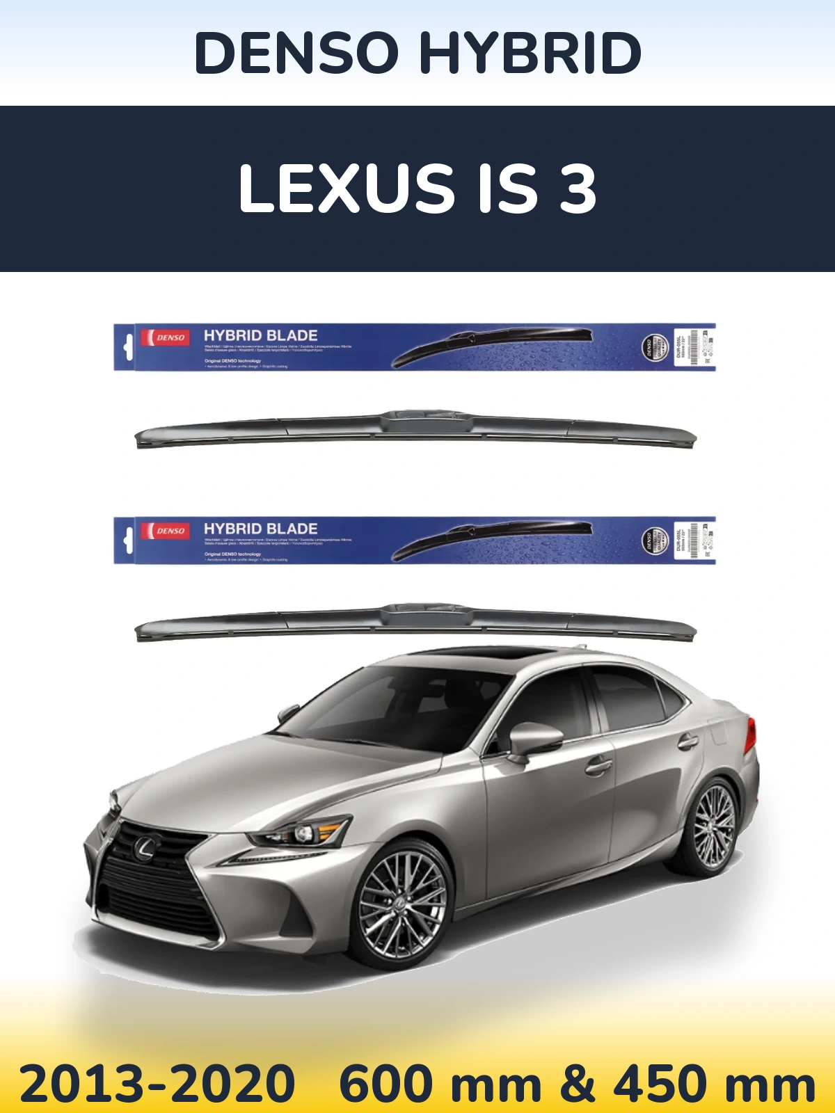 Front wiper blade set Denso Hybrid 600 & 450 mm for Lexus IS 3 2013-2020