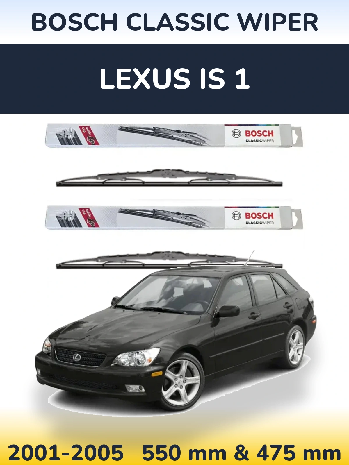 Front wiper blade set BOSCH Classic Wiper 550 & 475 mm for Lexus IS 1 2001-2005
