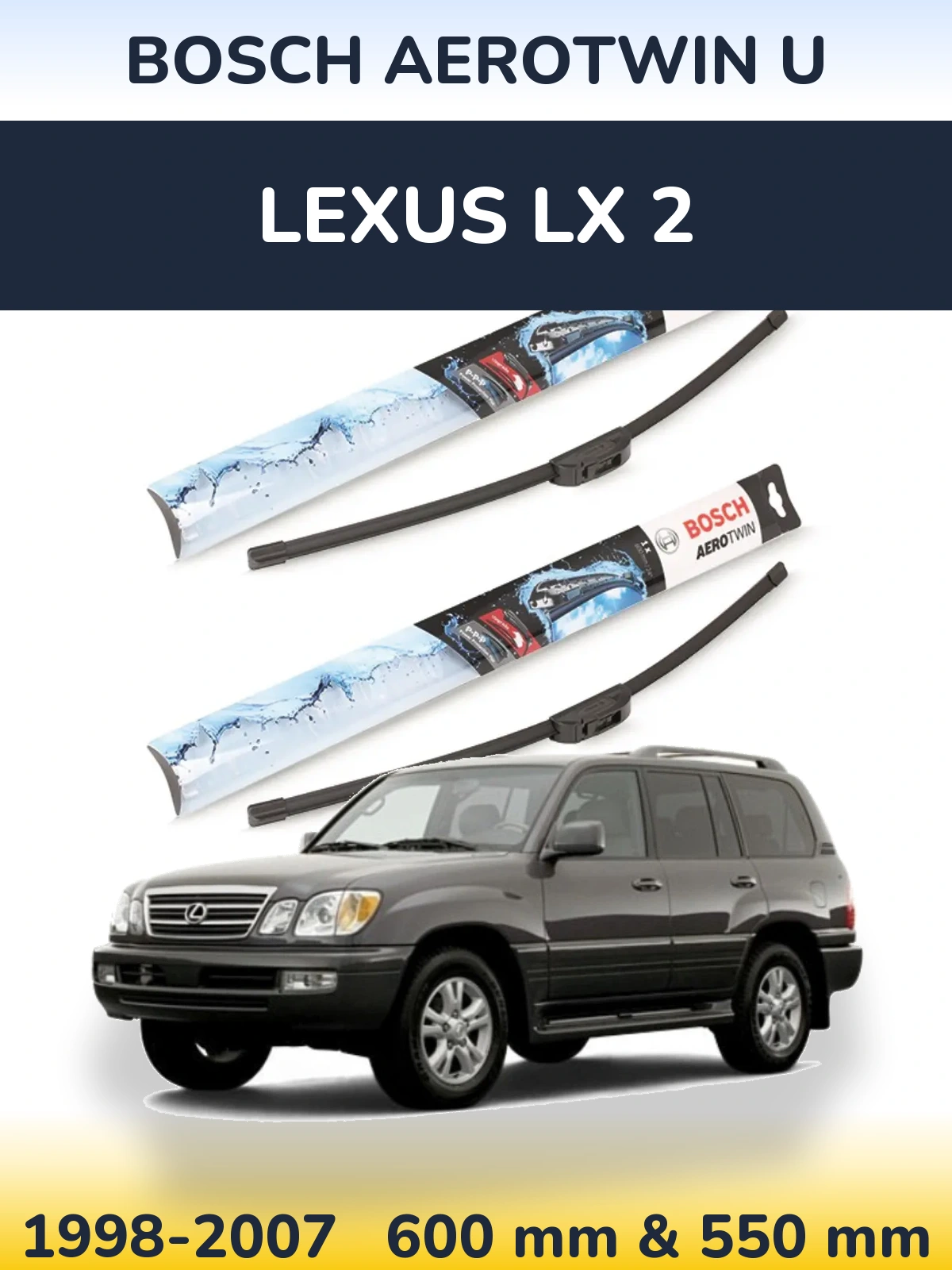 Front wiper blade set BOSCH AeroTwin U 600 & 550 mm for Lexus LX 2 1998-2007