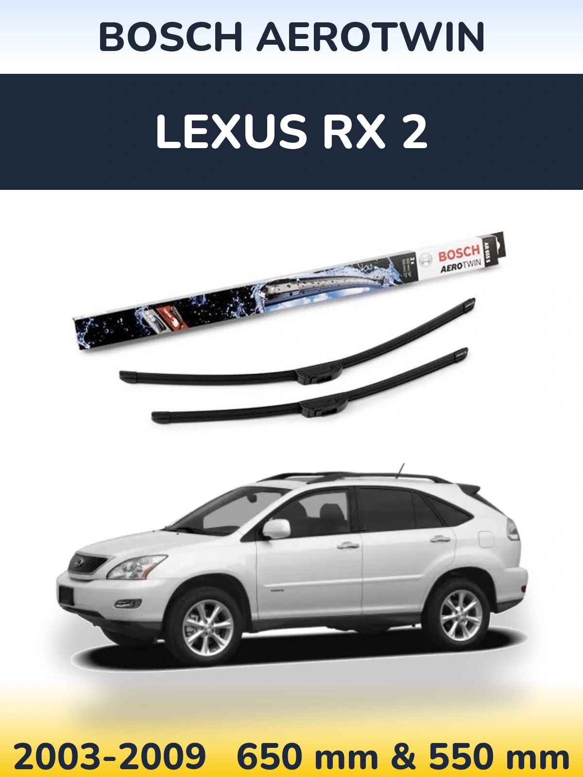 Front wiper blade set BOSCH AeroTwin 650 & 550 mm for Lexus RX 2 2003-2009