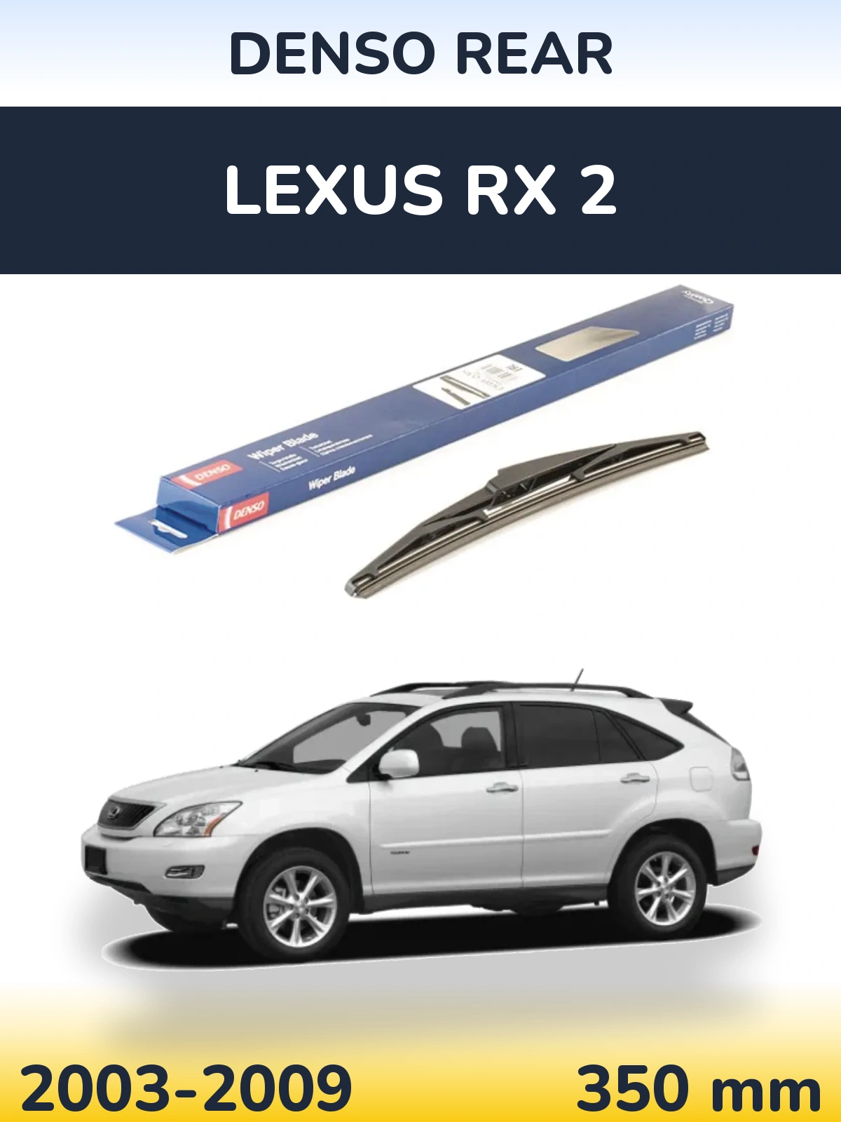 Rear wiper blade Denso Rear 350 mm for Lexus RX 2 2003-2009