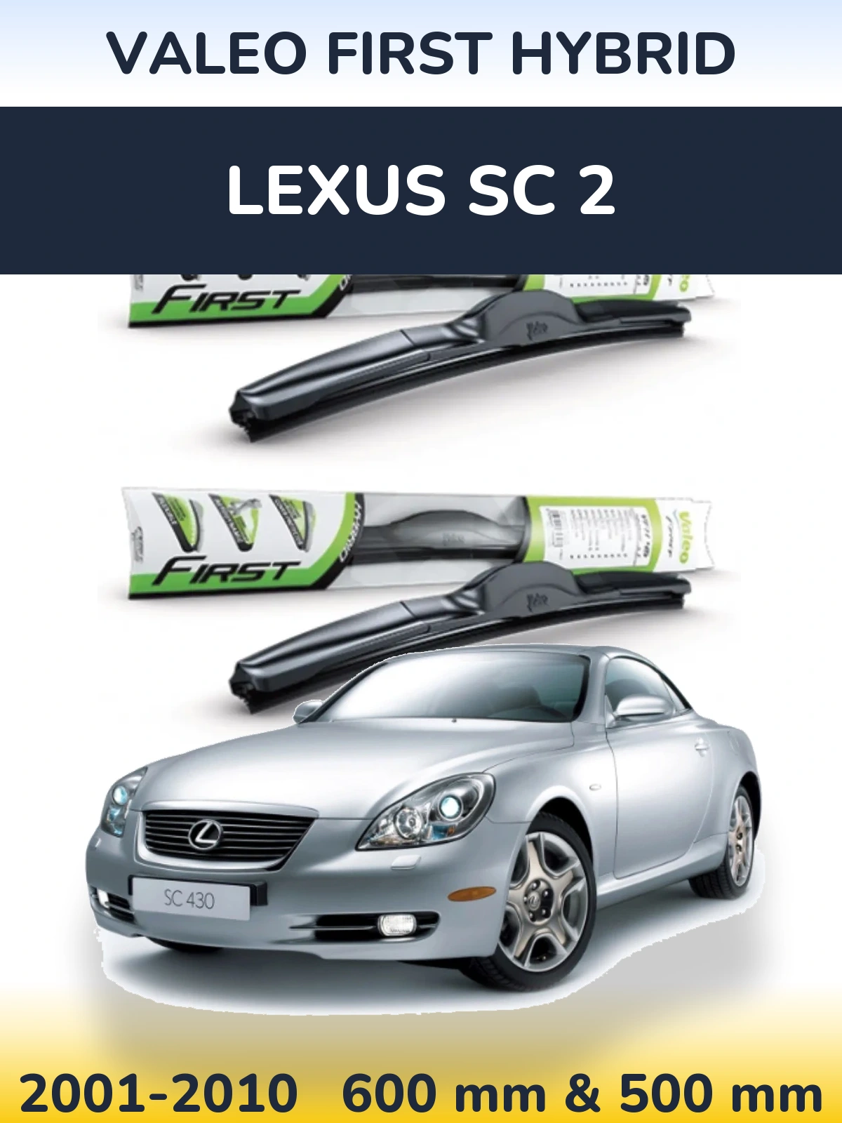 Комплект передніх щіток Valeo First Hybrid 600 & 500 мм для Lexus SC 2 2001-2010