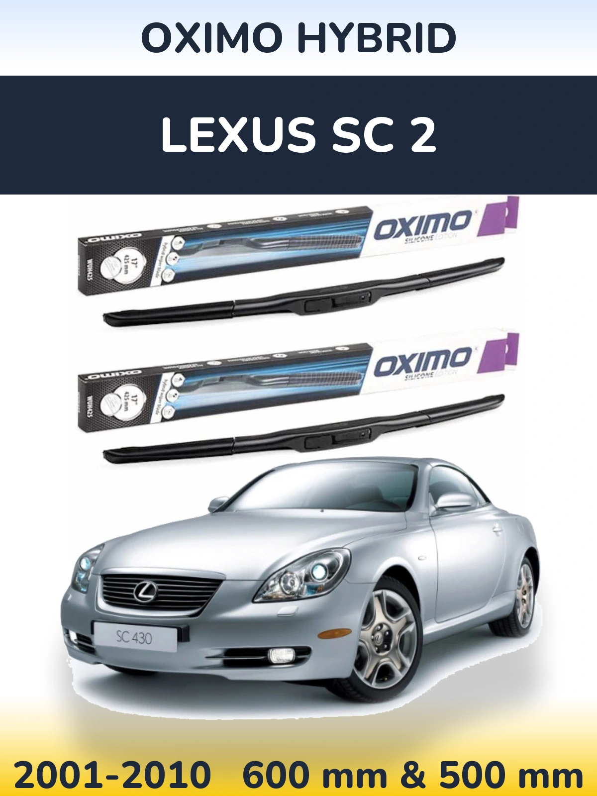 Front wiper blade set Oximo Hybrid 600 & 500 mm for Lexus SC 2 2001-2010