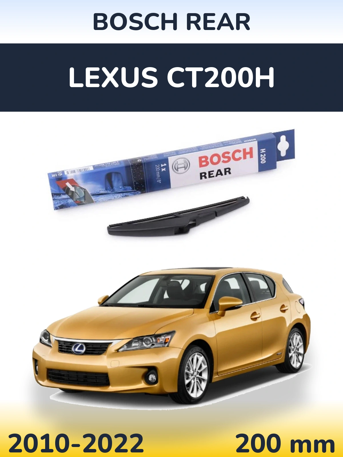Rear wiper blade BOSCH Rear 200 mm for Lexus CT200h 2010-2022