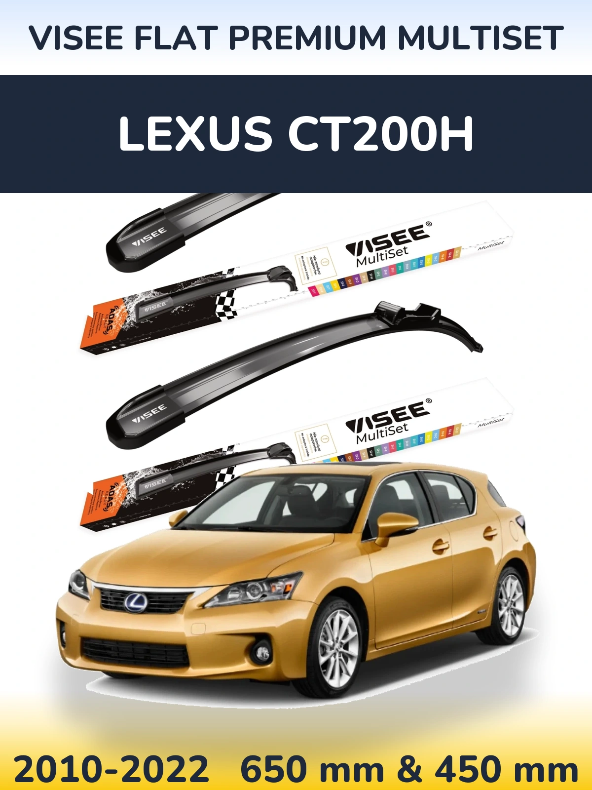 Front wiper blade set VISEE FLAT PREMIUM MultiSet 650 & 450 mm for Lexus CT200h 2010-2022