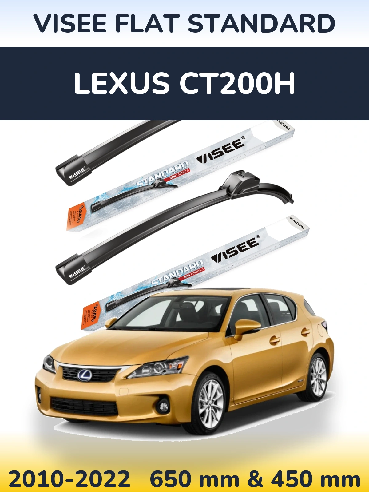 Front wiper blade set VISEE FLAT STANDARD 650 & 450 mm for Lexus CT200h 2010-2022