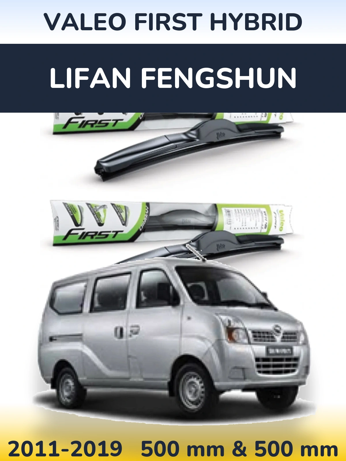 Front wiper blade set Valeo First Hybrid 500 & 500 mm for Lifan Fengshun 2011-2019