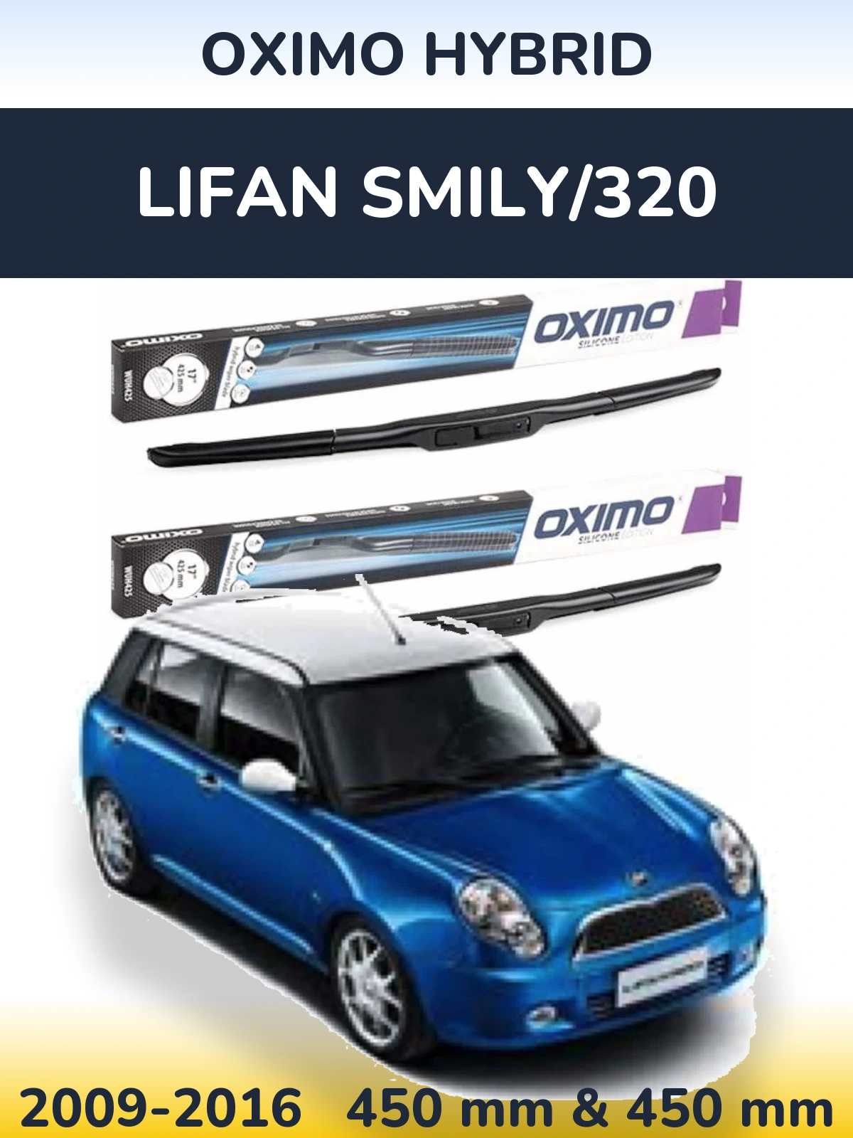 Front wiper blade set Oximo Hybrid 450 & 450 mm for Lifan Smily/320 2009-2016