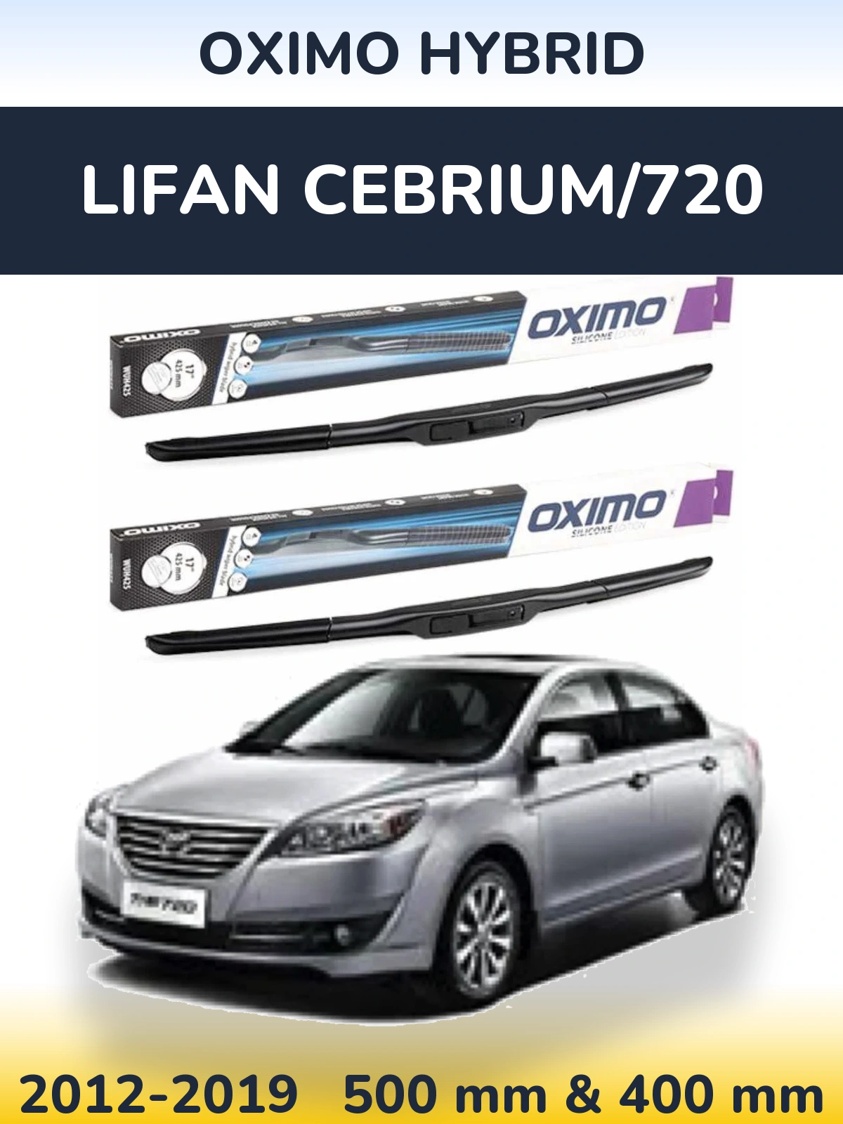 Front wiper blade set Oximo Hybrid 500 & 400 mm for Lifan Cebrium/720 2012-2019