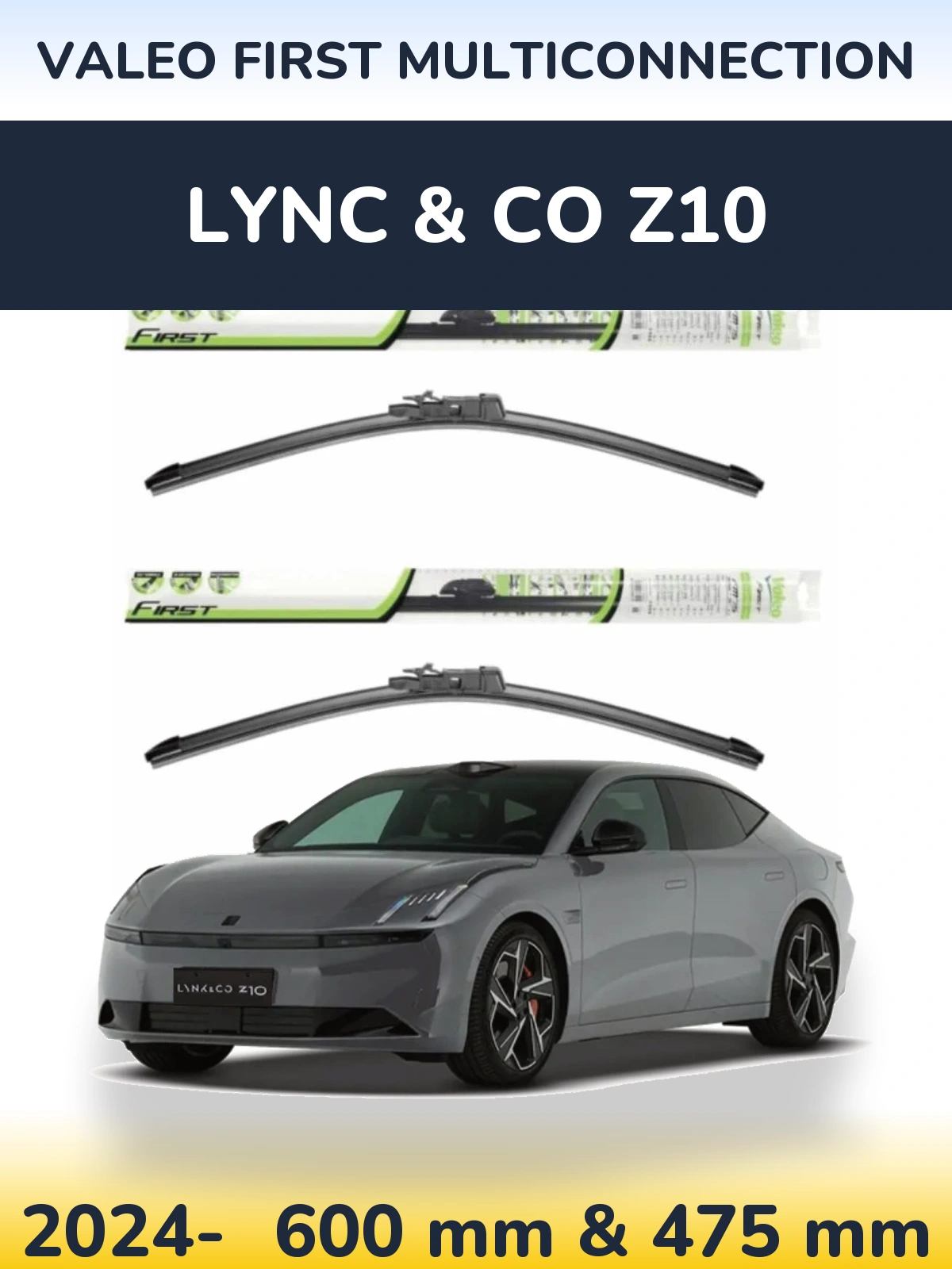 Front wiper blade set Valeo First MultiConnection 600 & 475 mm for Lync & Co Z10 2024-2026