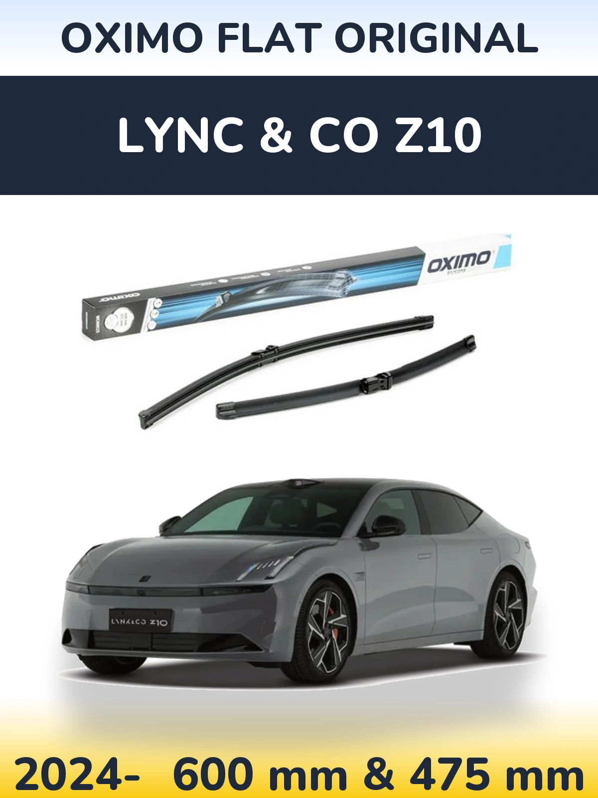 Front wiper blade set Oximo Flat Original 600 & 475 mm for Lync & Co Z10 2024-2026