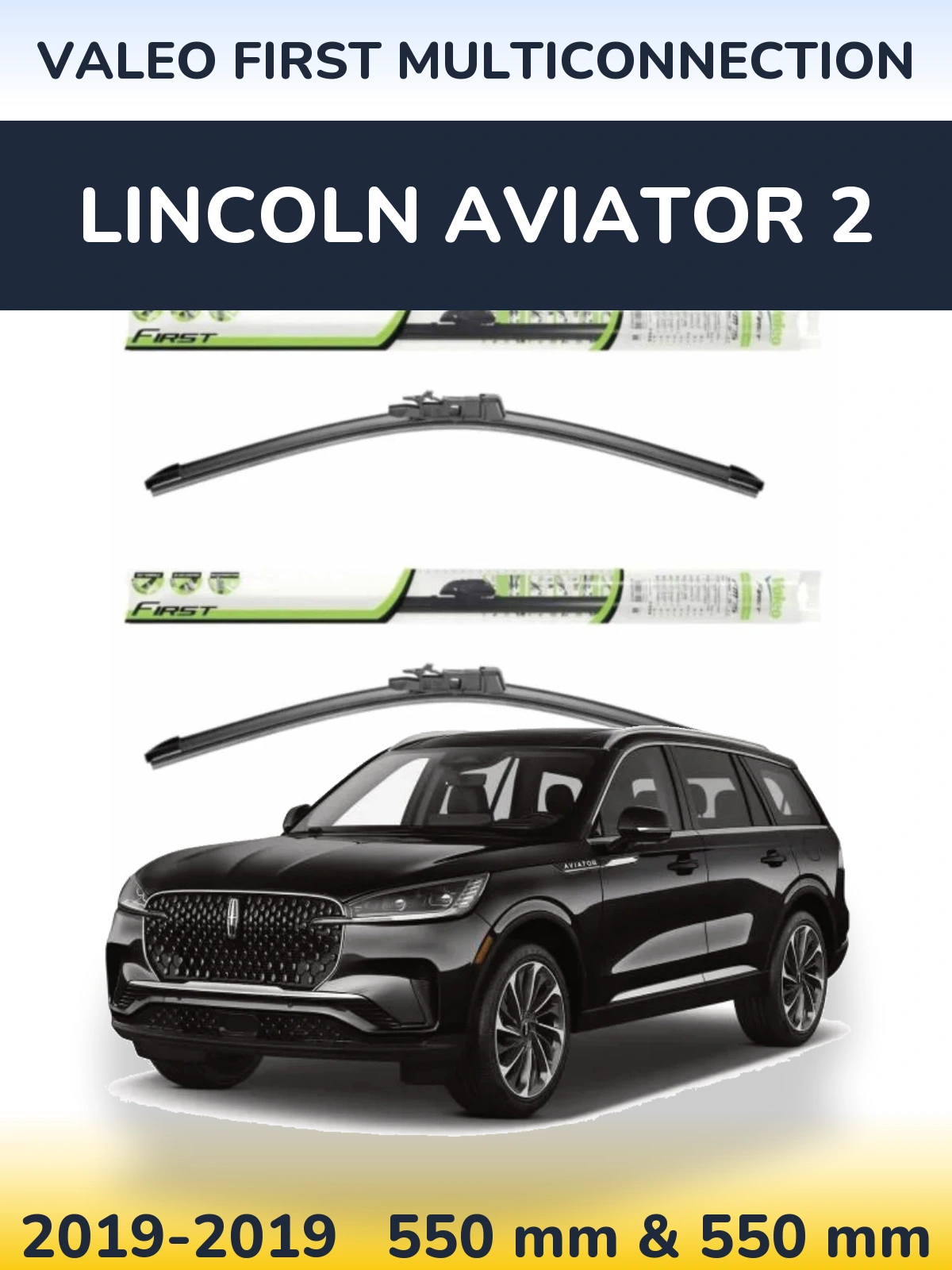 Front wiper blade set Valeo First MultiConnection 550 & 550 mm for Lincoln Aviator 2 2019-2019
