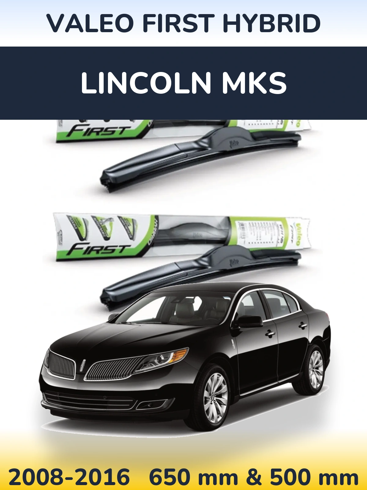 Front wiper blade set Valeo First Hybrid 650 & 500 mm for Lincoln MKS 2008-2016