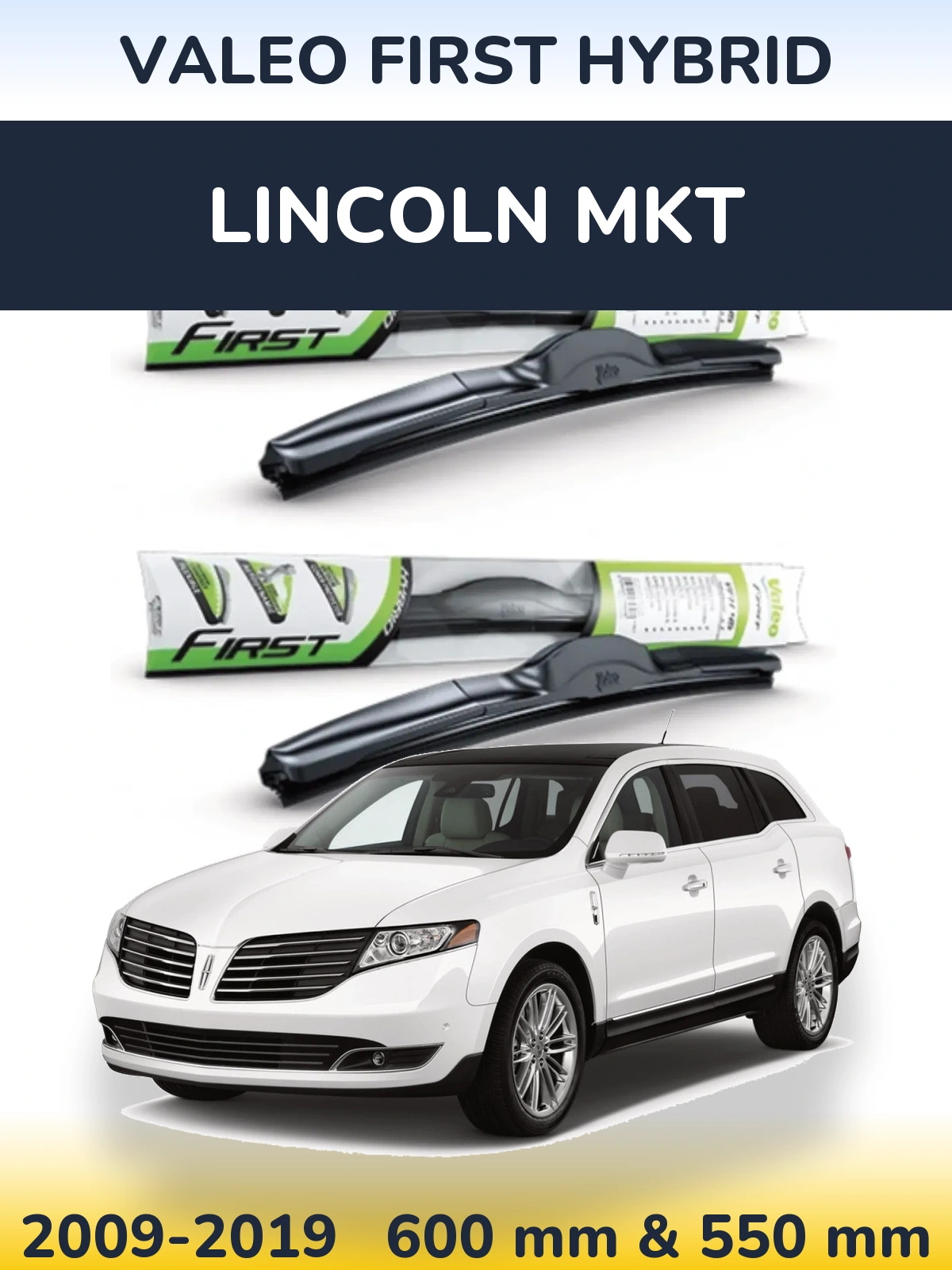 Front wiper blade set Valeo First Hybrid 600 & 550 mm for Lincoln MKT 2009-2019