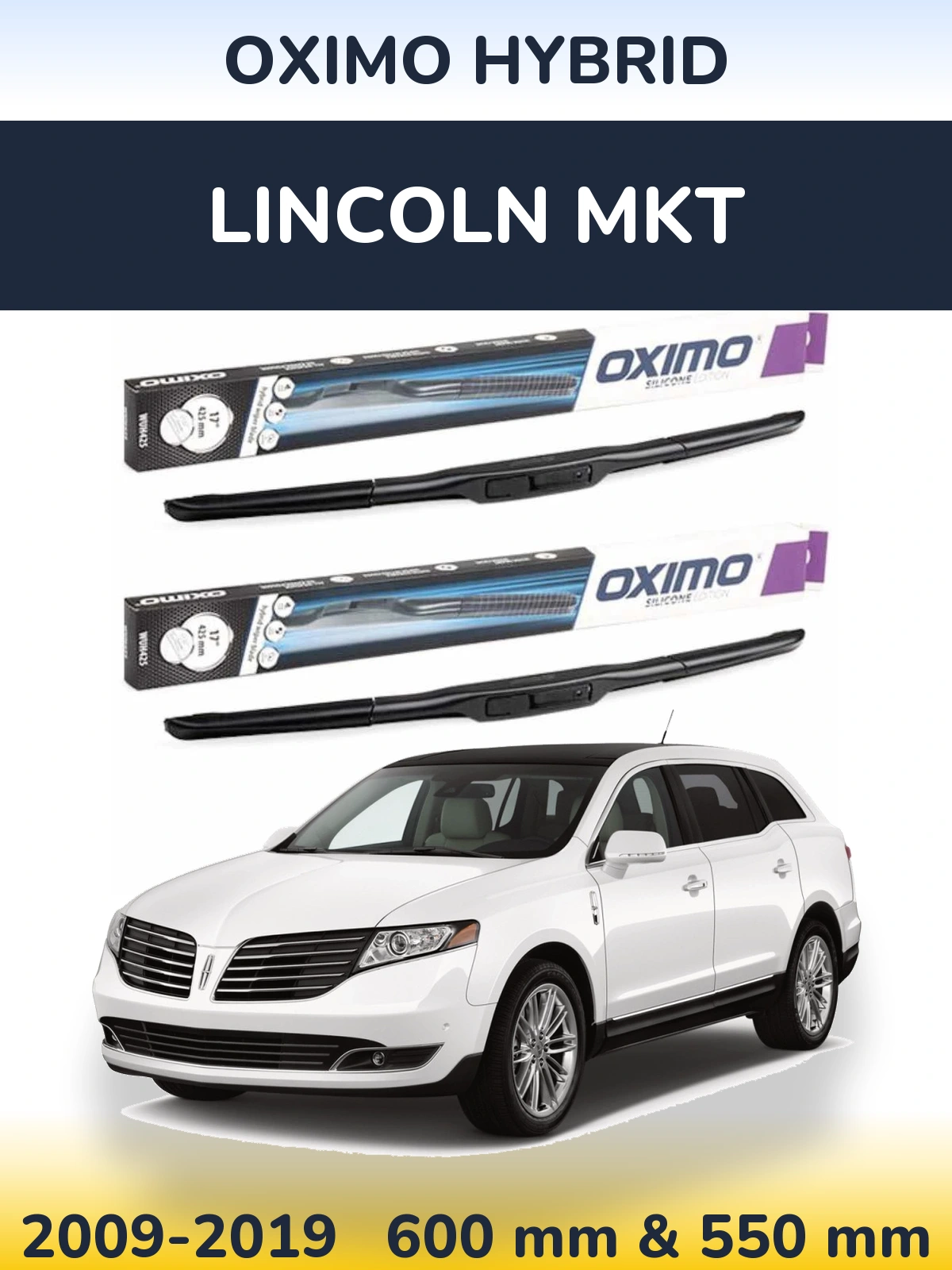 Front wiper blade set Oximo Hybrid 600 & 550 mm for Lincoln MKT 2009-2019