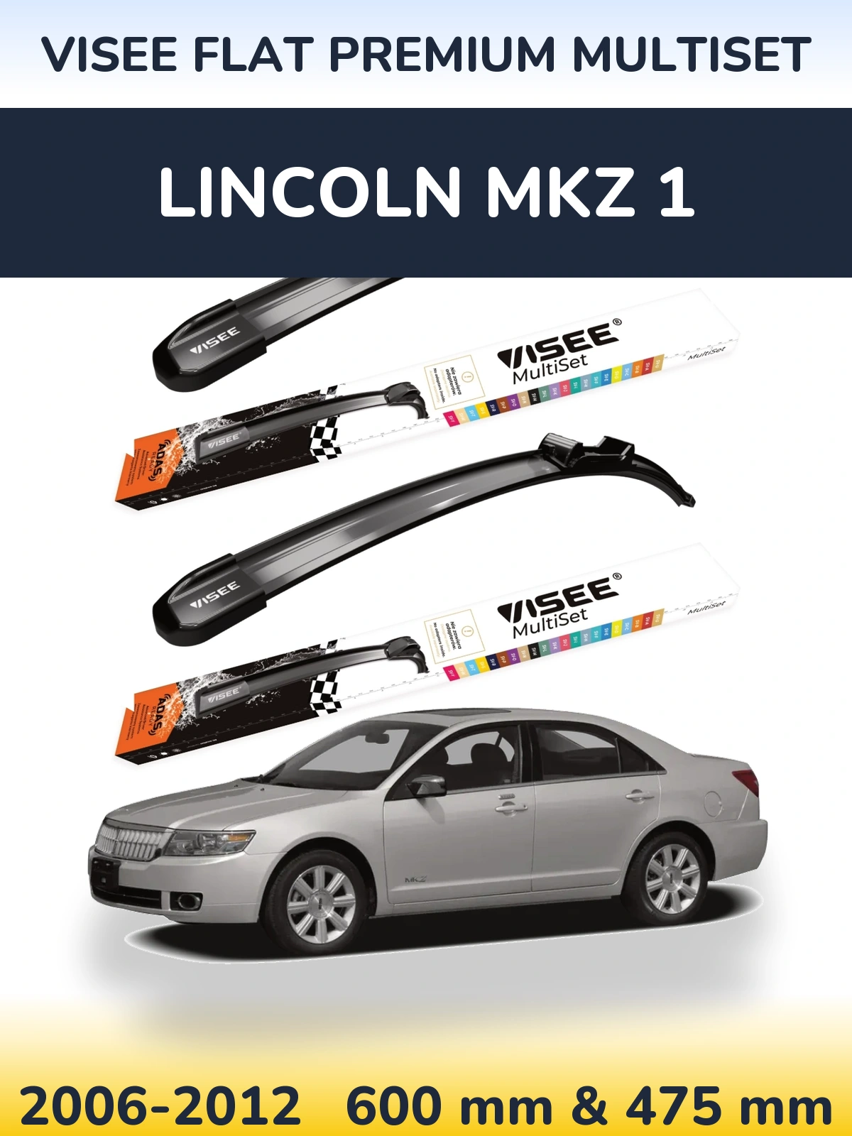 Front wiper blade set VISEE FLAT PREMIUM MultiSet 600 & 475 mm for Lincoln MKZ 1 2006-2012
