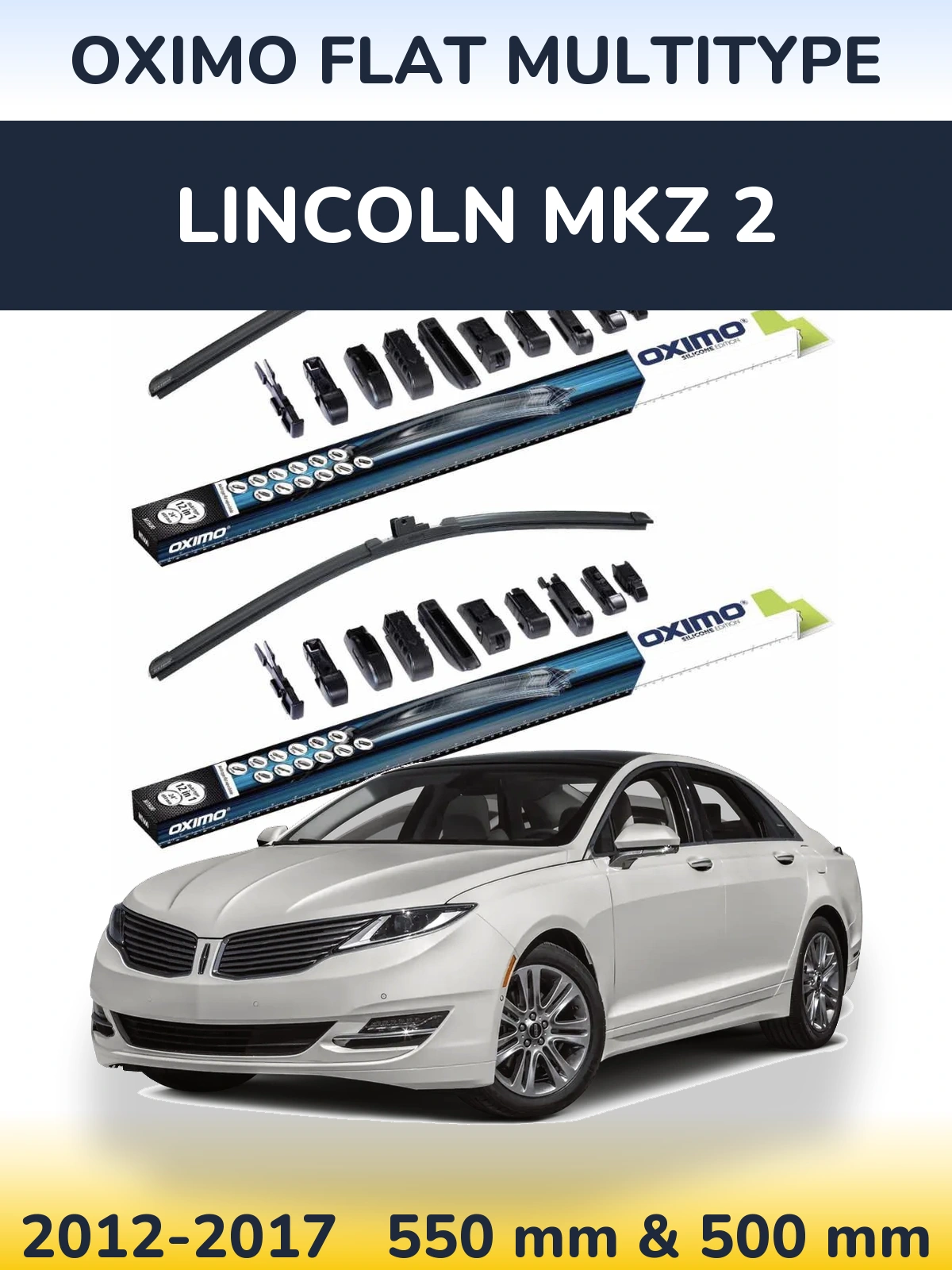 Front wiper blade set Oximo Flat MultiTipoe 550 & 500 mm for Lincoln MKZ 2 2012-2017