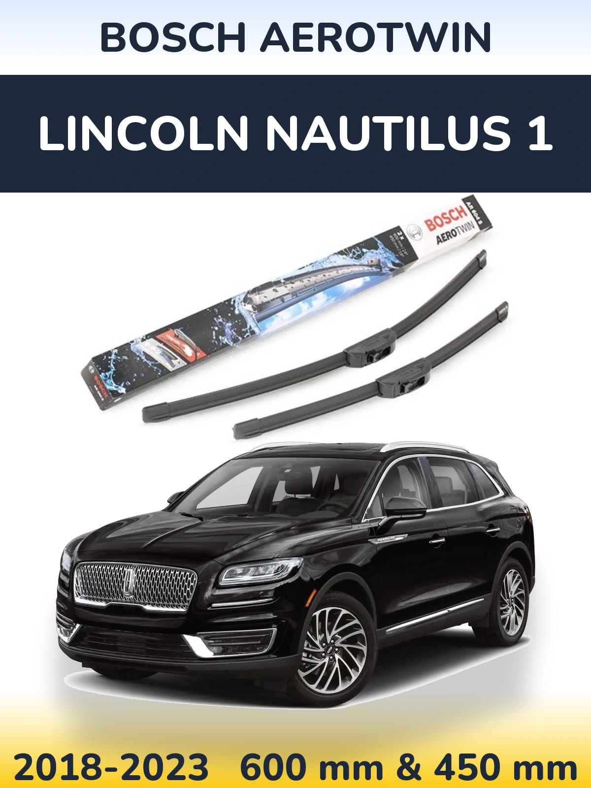 Front wiper blade set BOSCH AeroTwin 600 & 450 mm for Lincoln Nautilus 1 2018-2023
