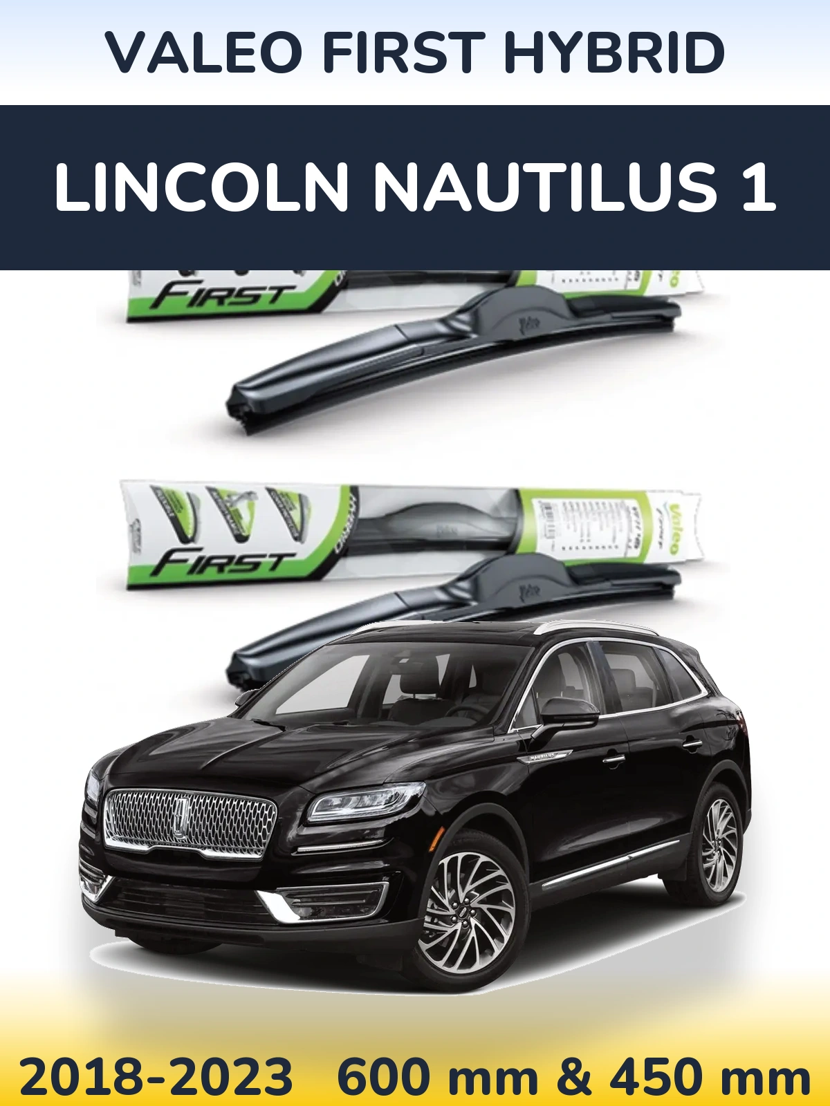 Front wiper blade set Valeo First Hybrid 600 & 450 mm for Lincoln Nautilus 1 2018-2023