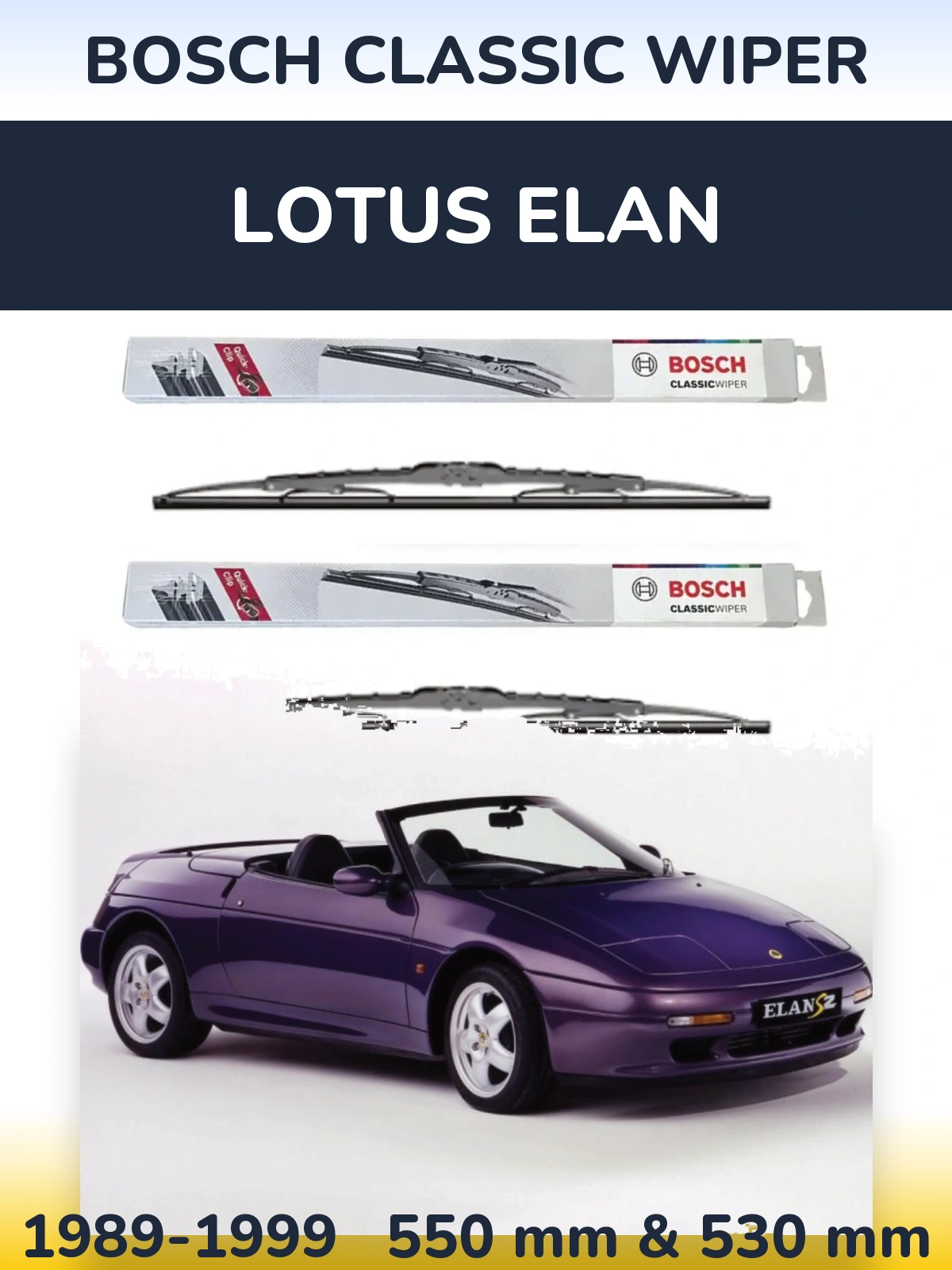 Front wiper blade set BOSCH Classic Wiper 550 & 530 mm for Lotus Elan 1989-1999