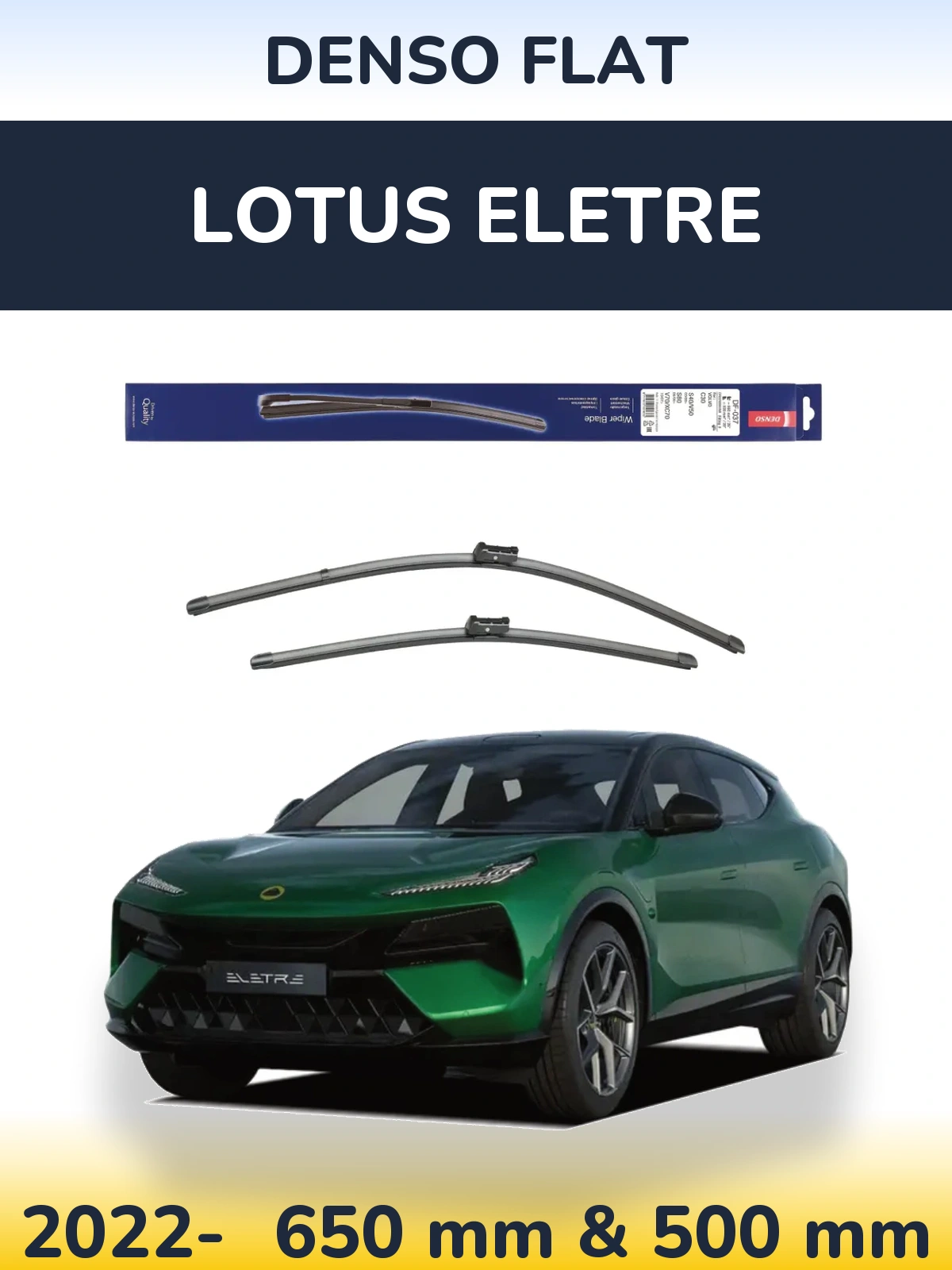 Front wiper blade set Denso Flat 650 & 500 mm for Lotus Eletre 2022-2026