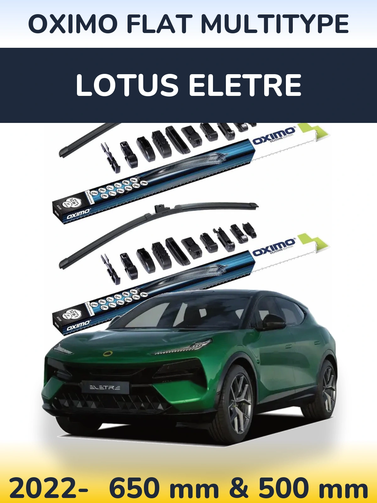 Front wiper blade set Oximo Flat MultiTipoe 650 & 500 mm for Lotus Eletre 2022-2026