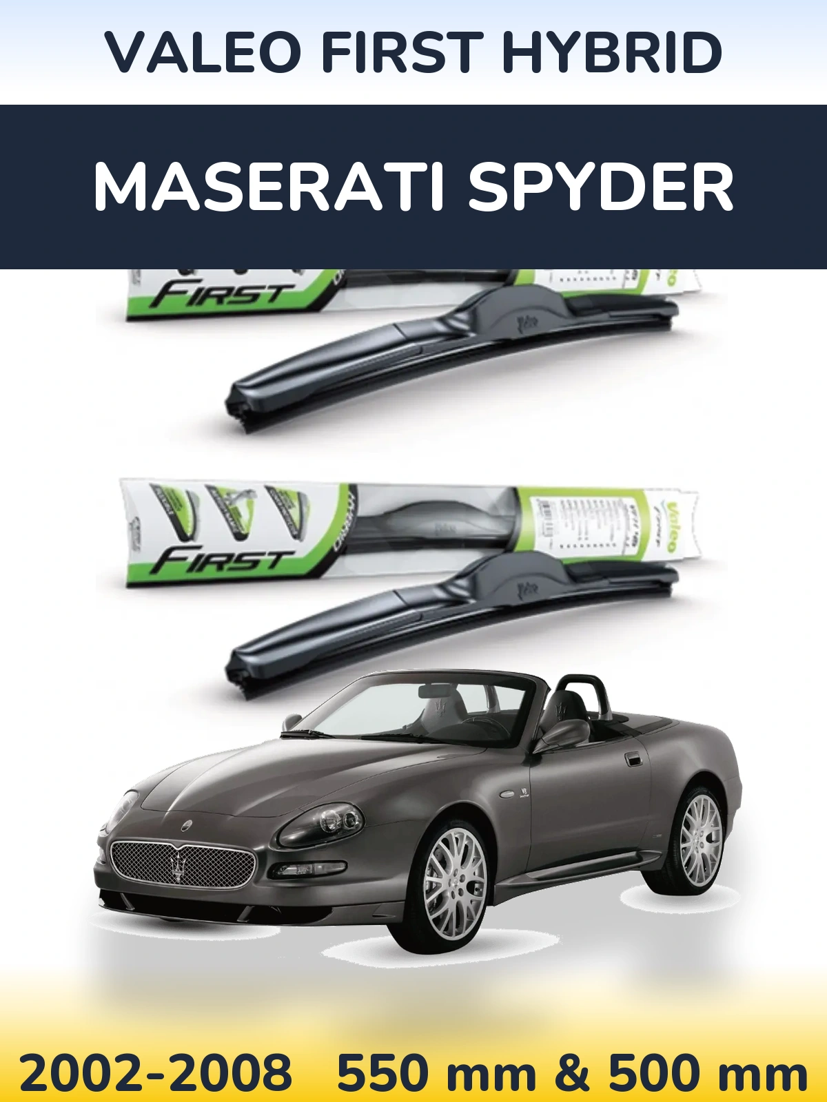 Front wiper blade set Valeo First Hybrid 550 & 500 mm for Maserati Spyder 2002-2008