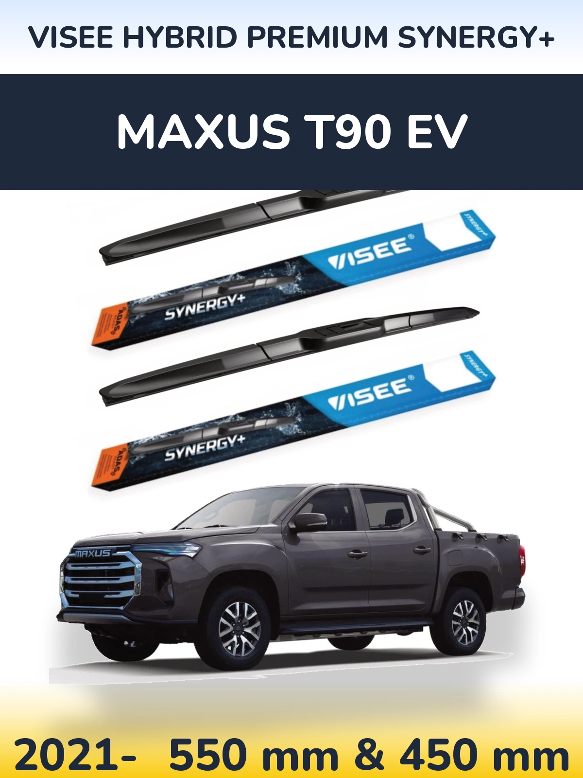 Front wiper blade set VISEE HYBRID PREMIUM SYNERGY+ 550 & 450 mm for Maxus T90 EV 2021-2026