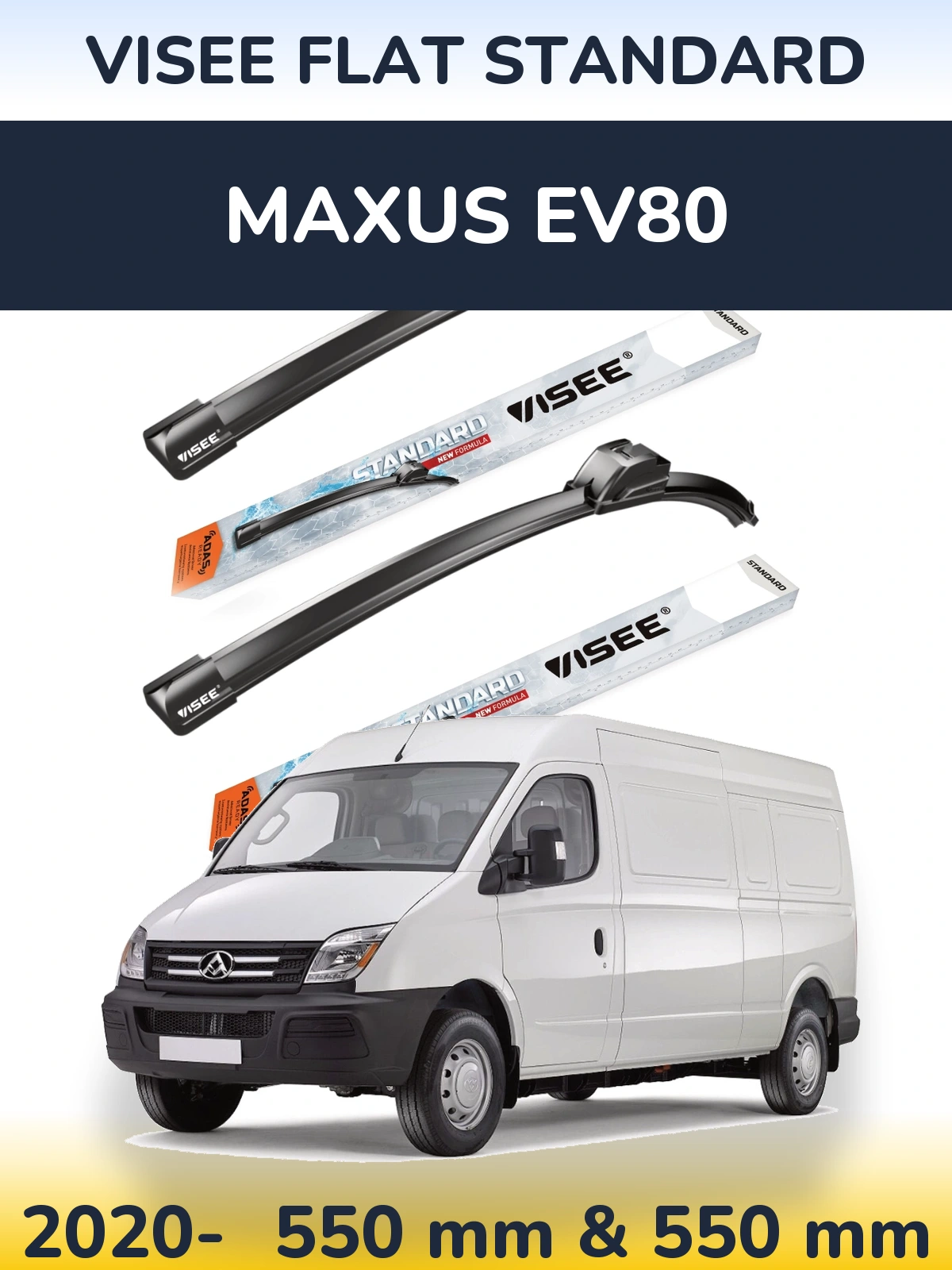 Front wiper blade set VISEE FLAT STANDARD 550 & 550 mm for Maxus EV80 2020-2026