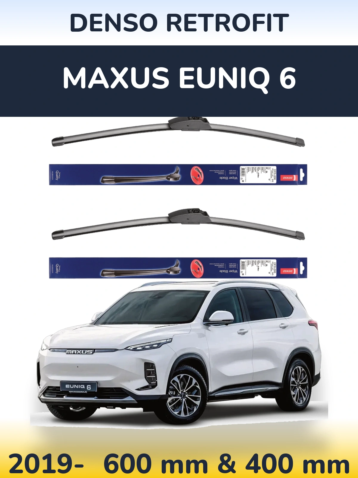 Комплект передніх щіток Denso Retrofit 600 & 400 мм для Maxus Euniq 6 2019-2026